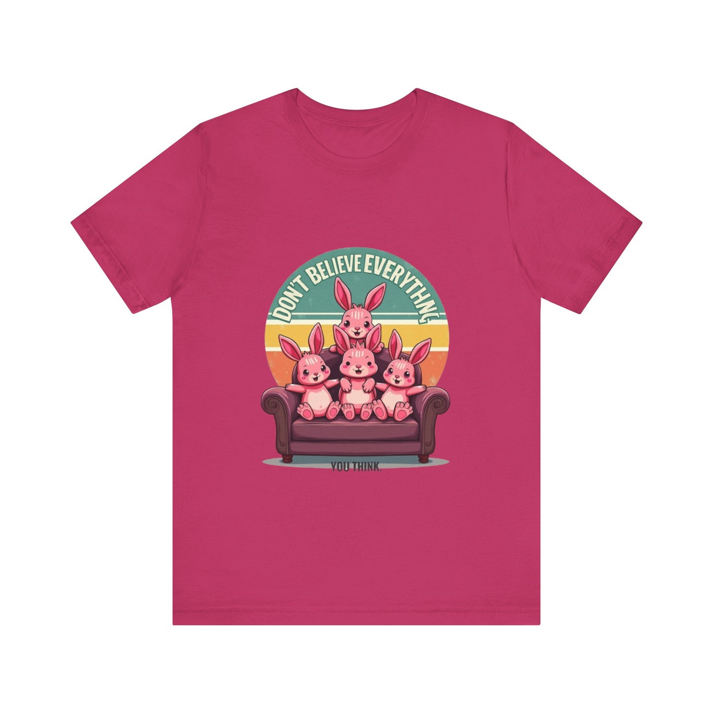 Graphic Tee - Don't Believe Everything You Think