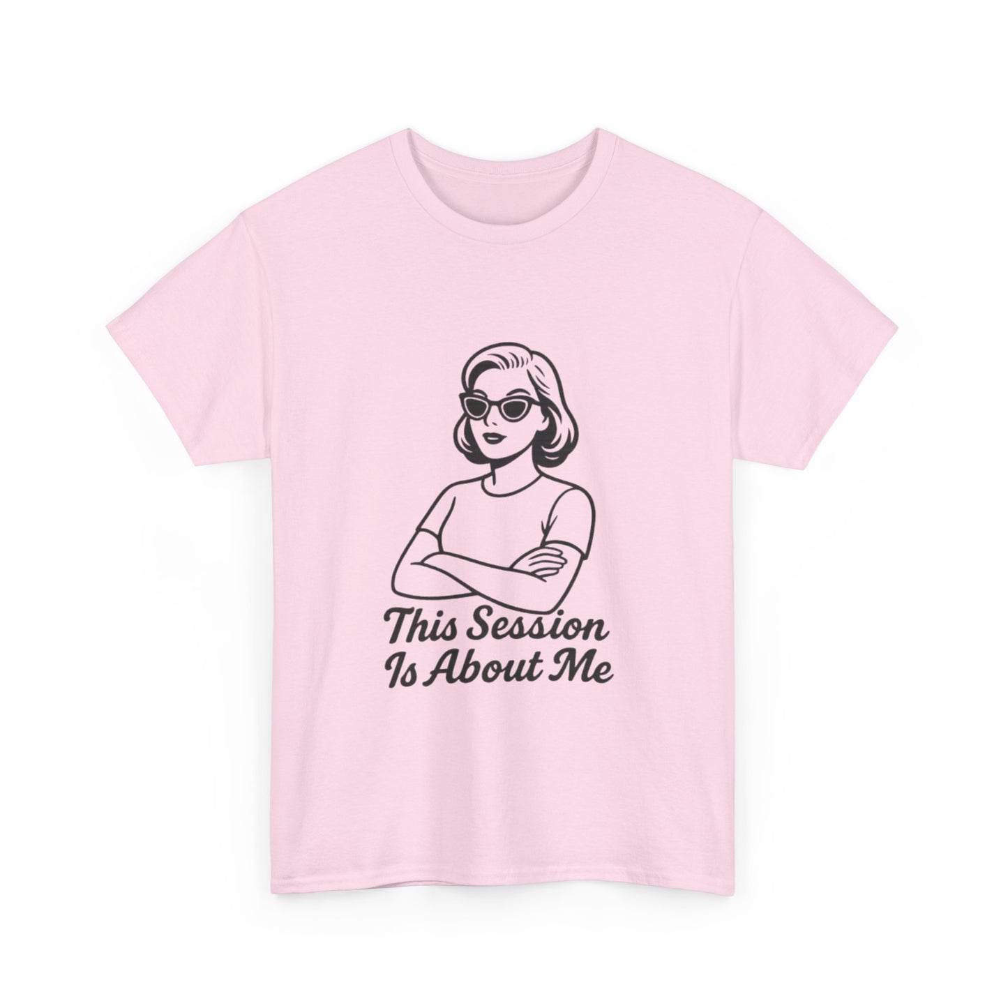 Empowered Statement Tee - This Session Is About Me