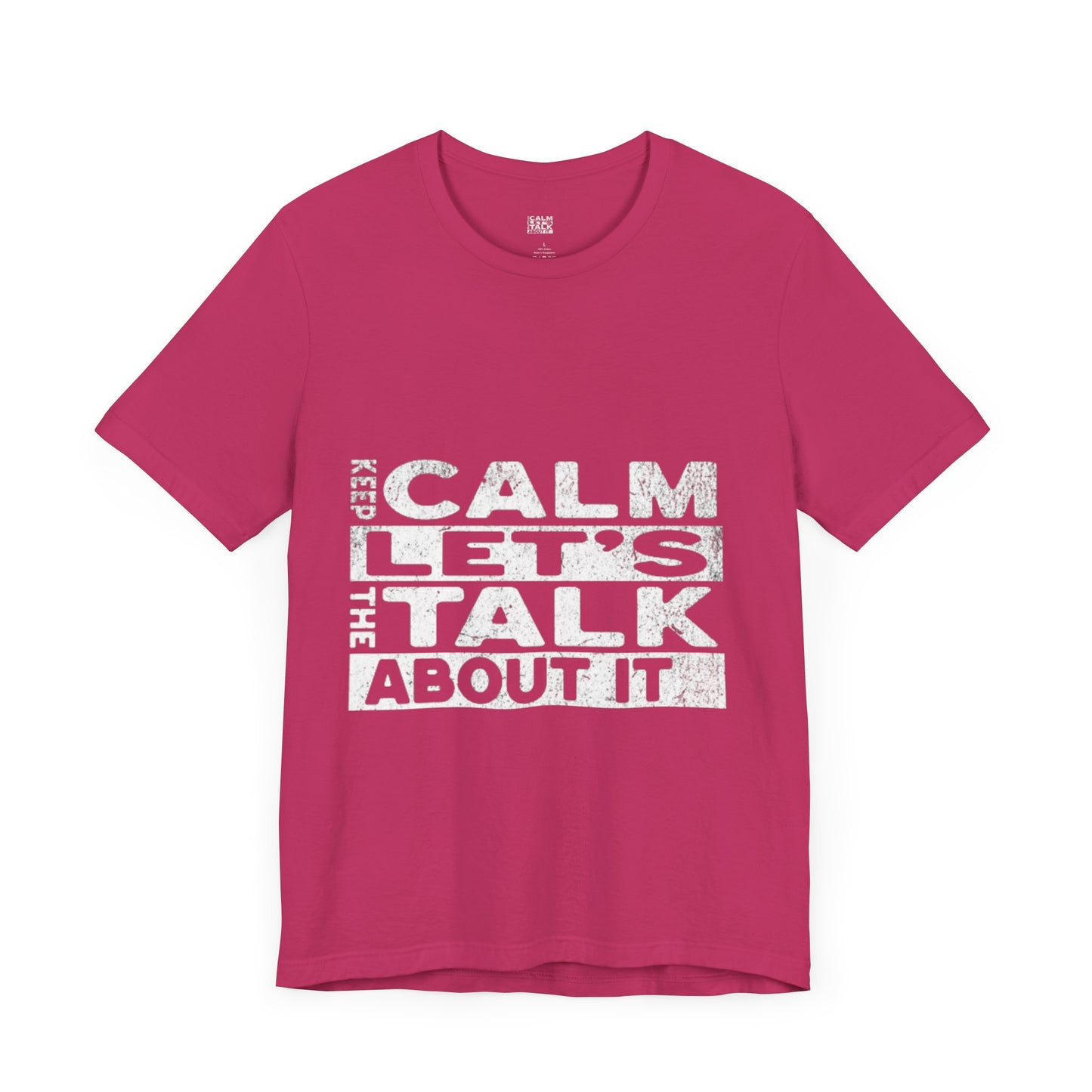 Unisex Tee – Keep Calm Let's Talk