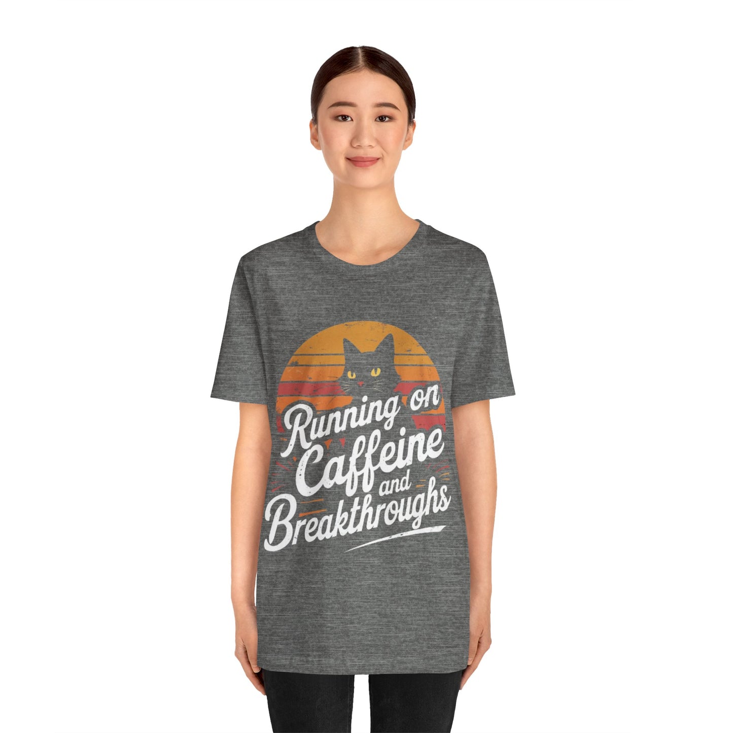 Unisex Tee -Running on Caffeine and Breakthroughs