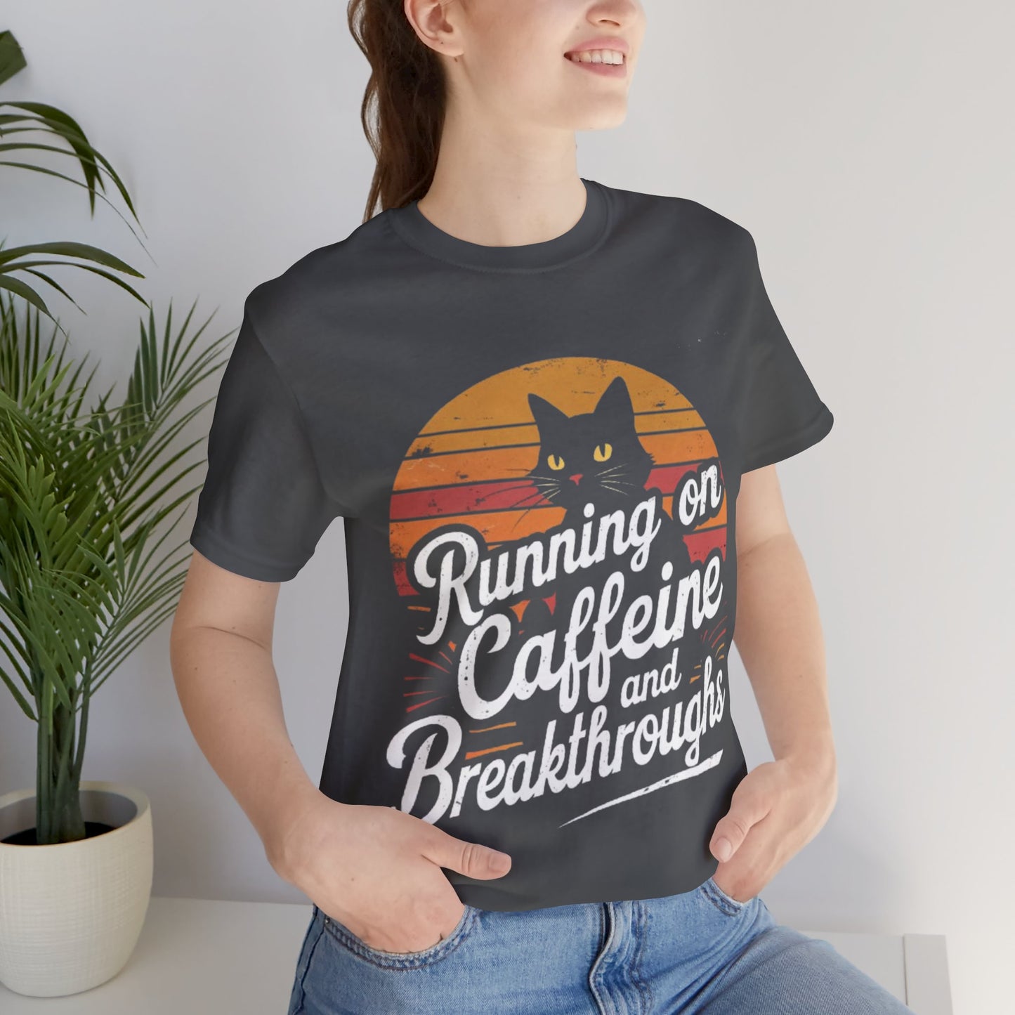 Unisex Tee -Running on Caffeine and Breakthroughs