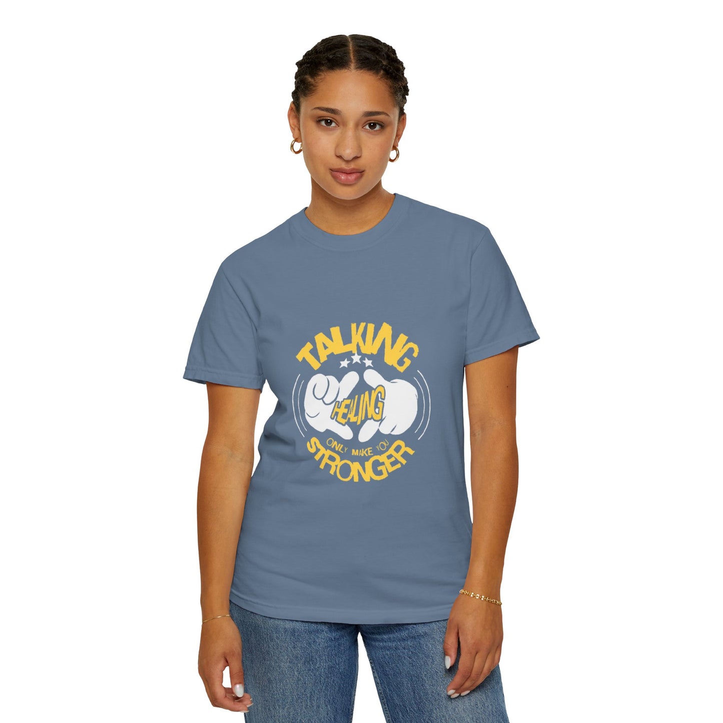 Garment-Dyed T-Shirt 'Talking Feeling Makes You Stronger'