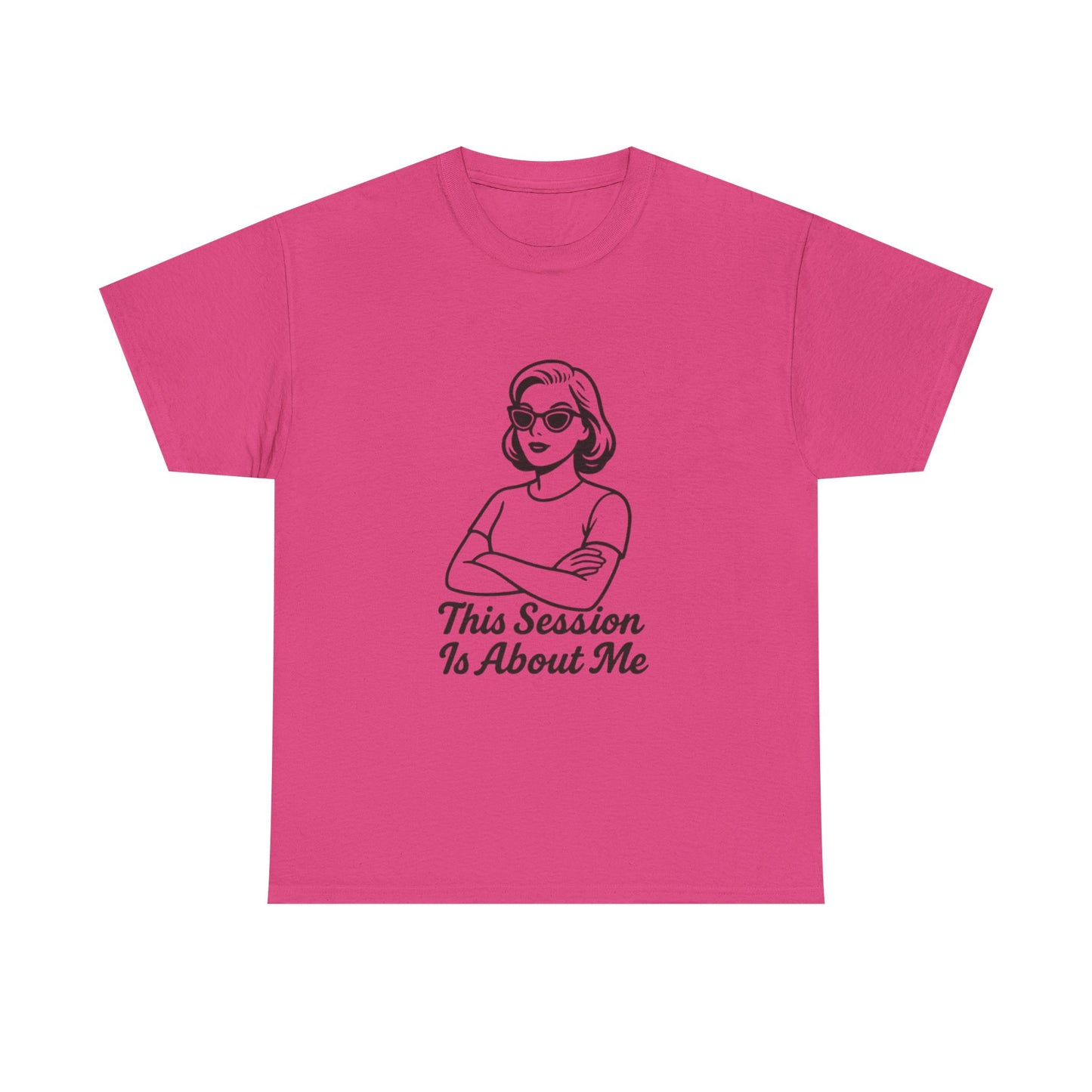 Empowered Statement Tee - This Session Is About Me