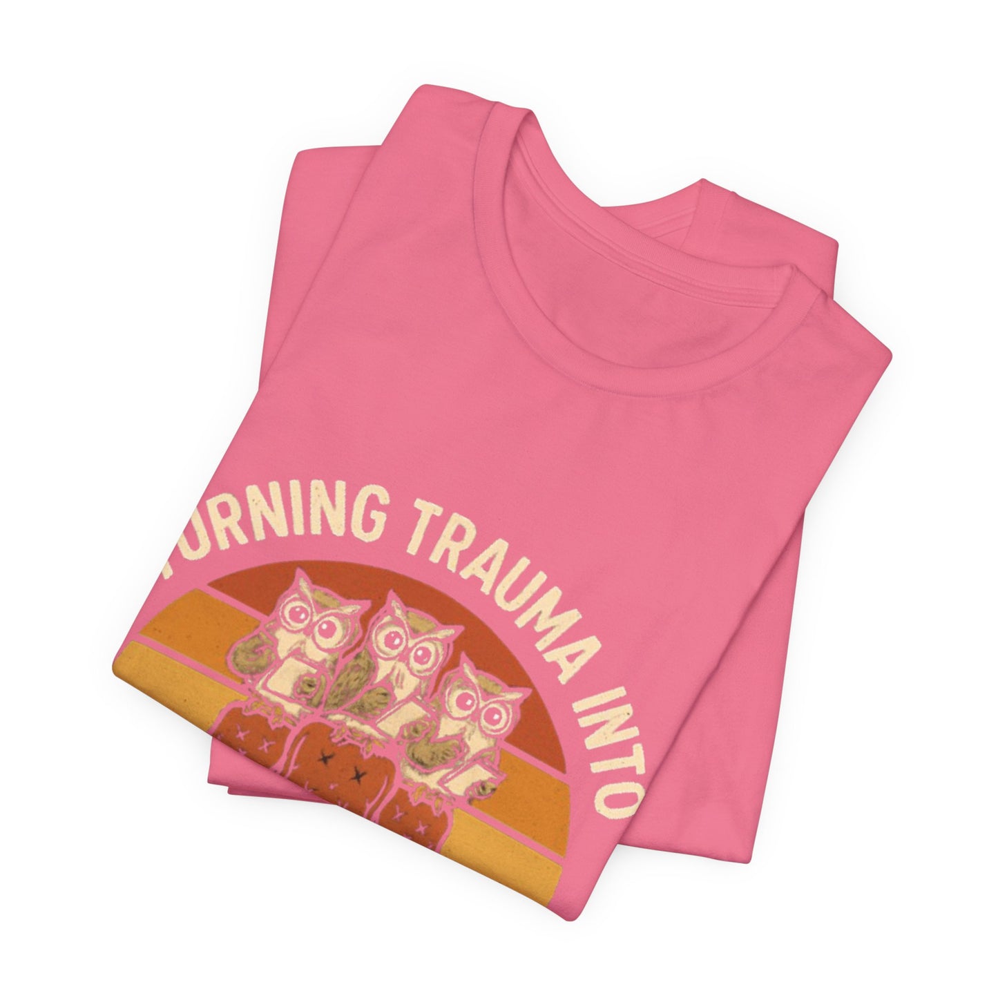 Turning Trauma into Plot Twists Tee, Unisex T-Shirt