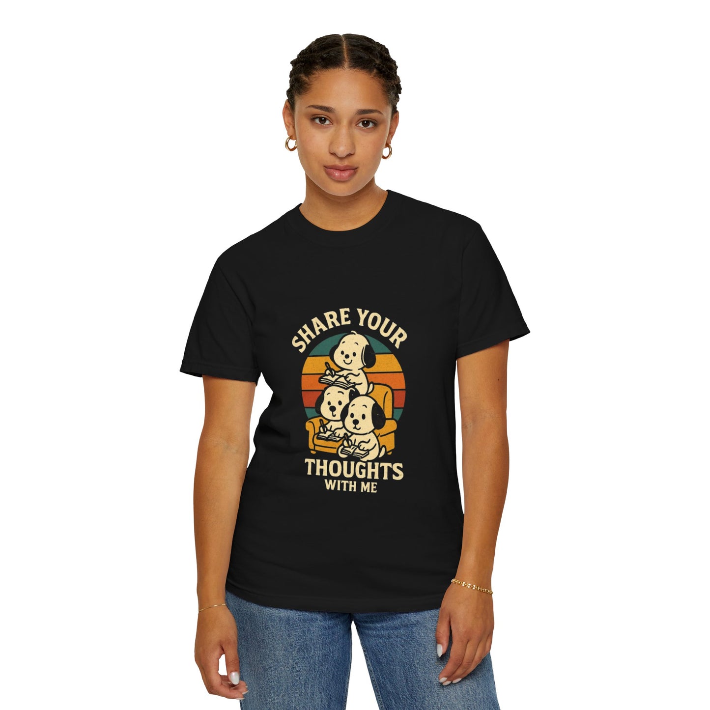 Unisex Garment-Dyed T-Shirt -Share Your Thoughts