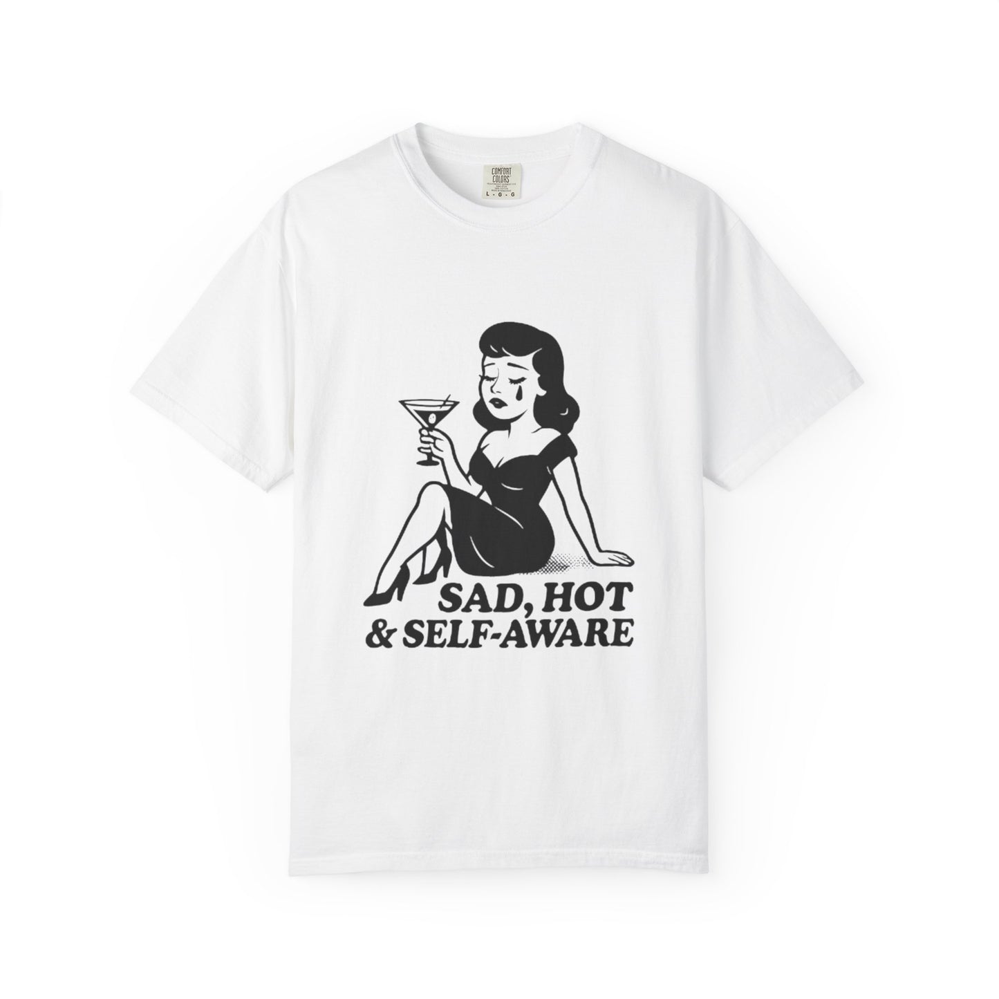 Sad, Hot & Self-Aware T-Shirt