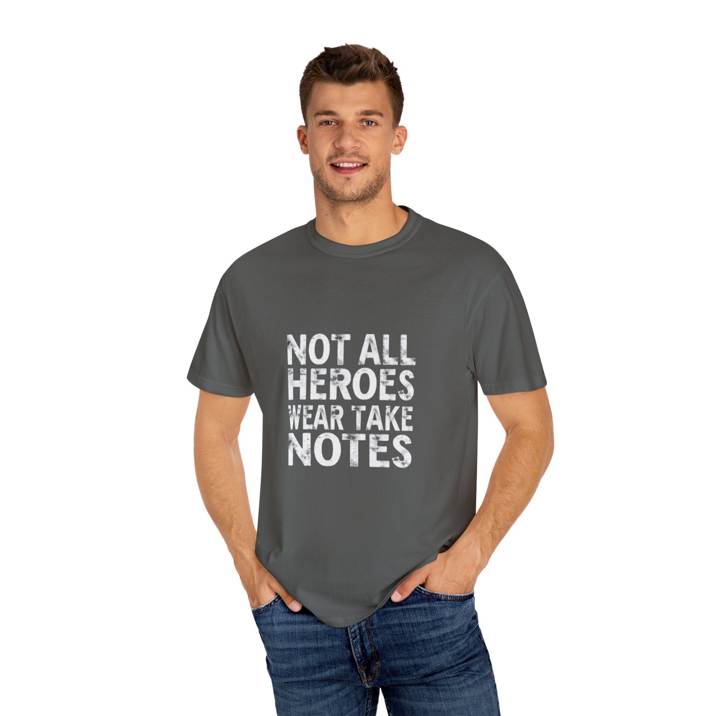 Unisex Tee -Not All Heroes Wear Capes