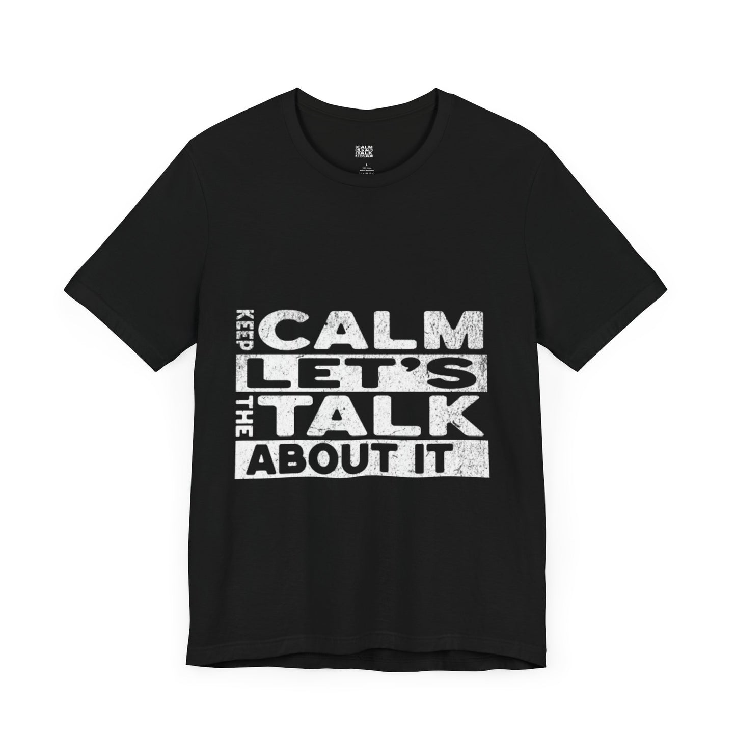 Unisex Tee – Keep Calm Let's Talk