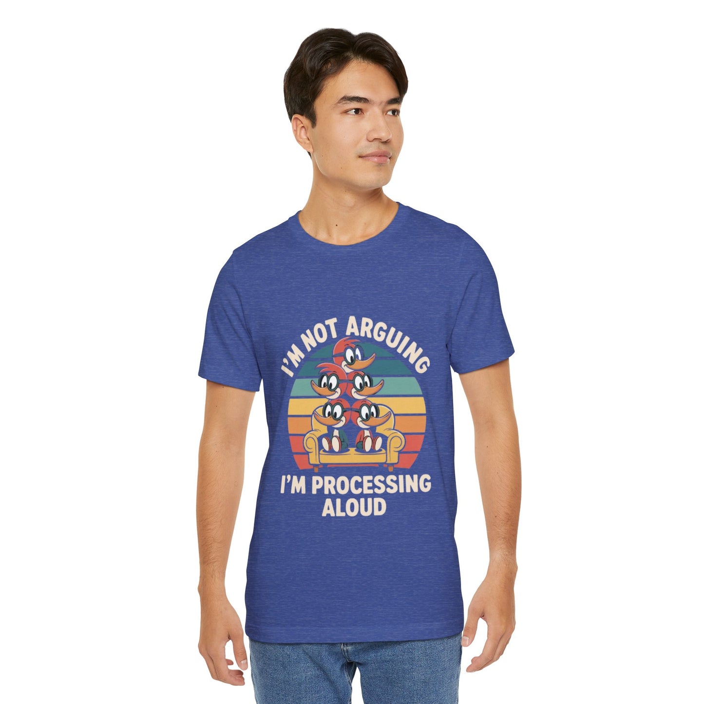 Unisex Jersey Tee - I'm Not Arguing, I'm Processing Aloud
