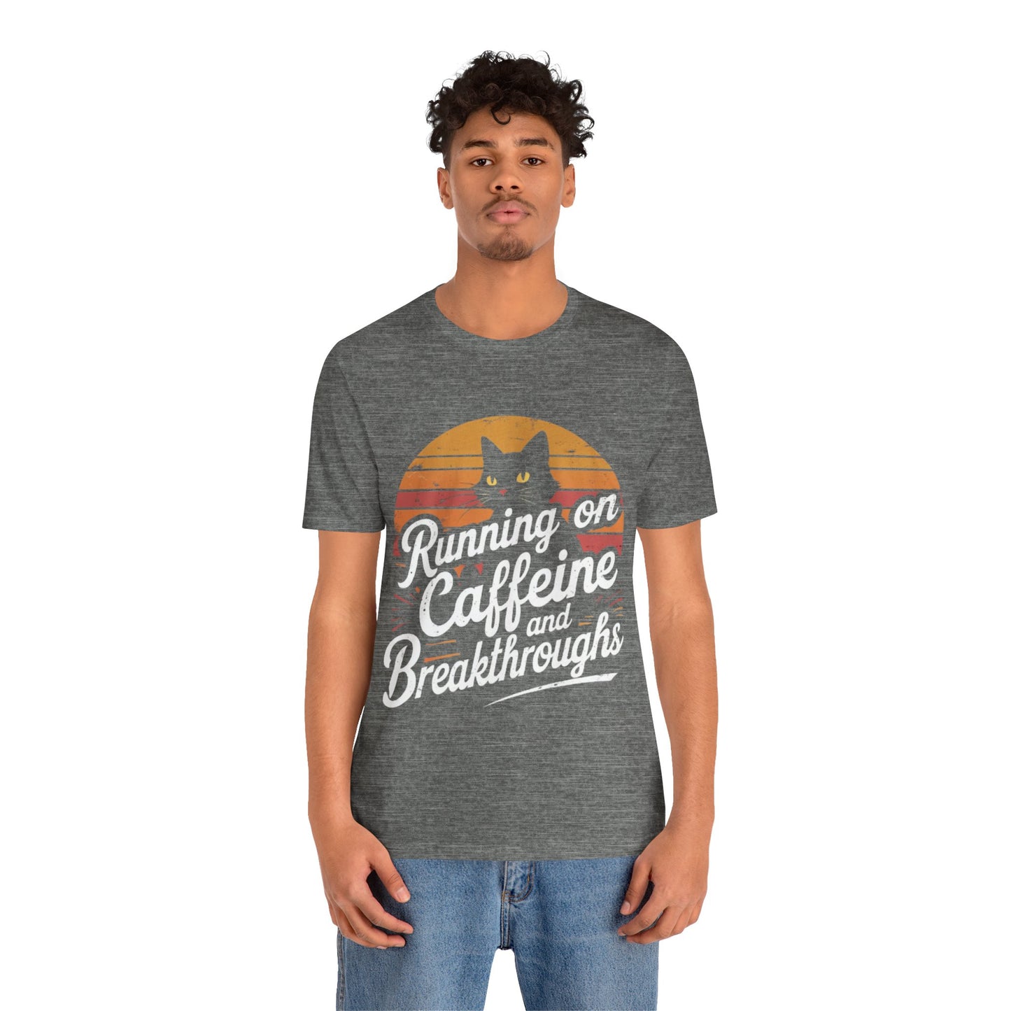 Unisex Tee -Running on Caffeine and Breakthroughs