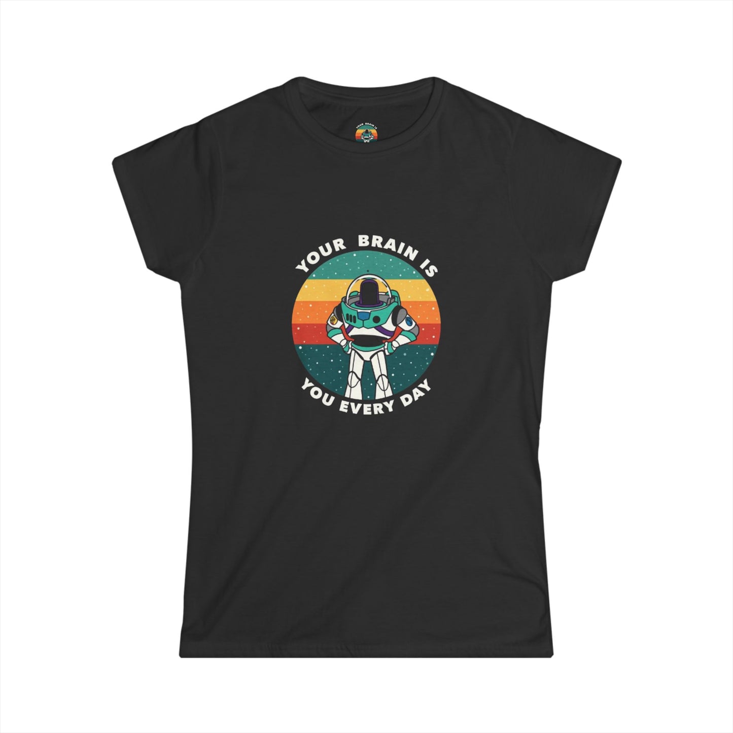 Women's Softstyle Tee –Your Brain is Tricking You