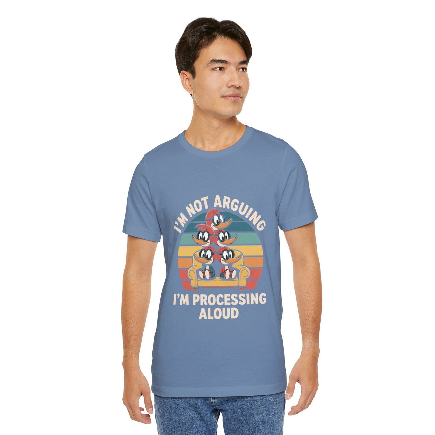 Unisex Jersey Tee - I'm Not Arguing, I'm Processing Aloud