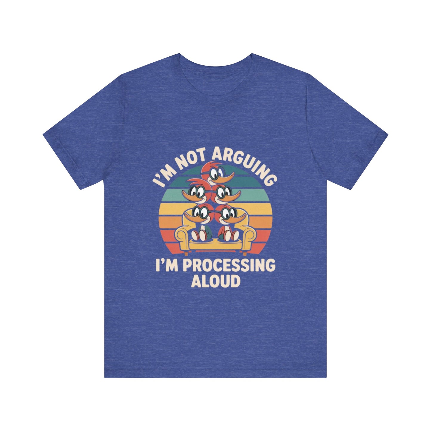 Unisex Jersey Tee - I'm Not Arguing, I'm Processing Aloud