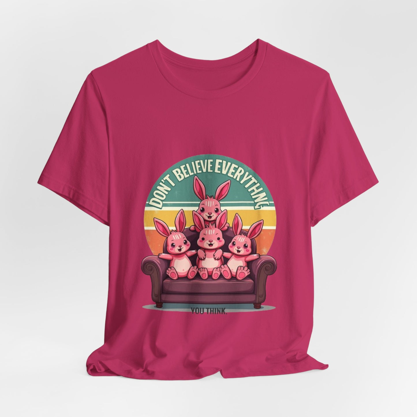 Graphic Tee - Don't Believe Everything You Think