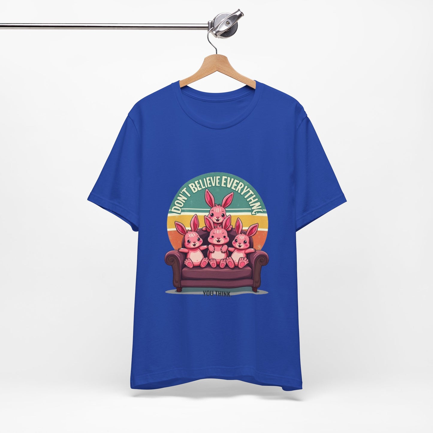 Graphic Tee - Don't Believe Everything You Think