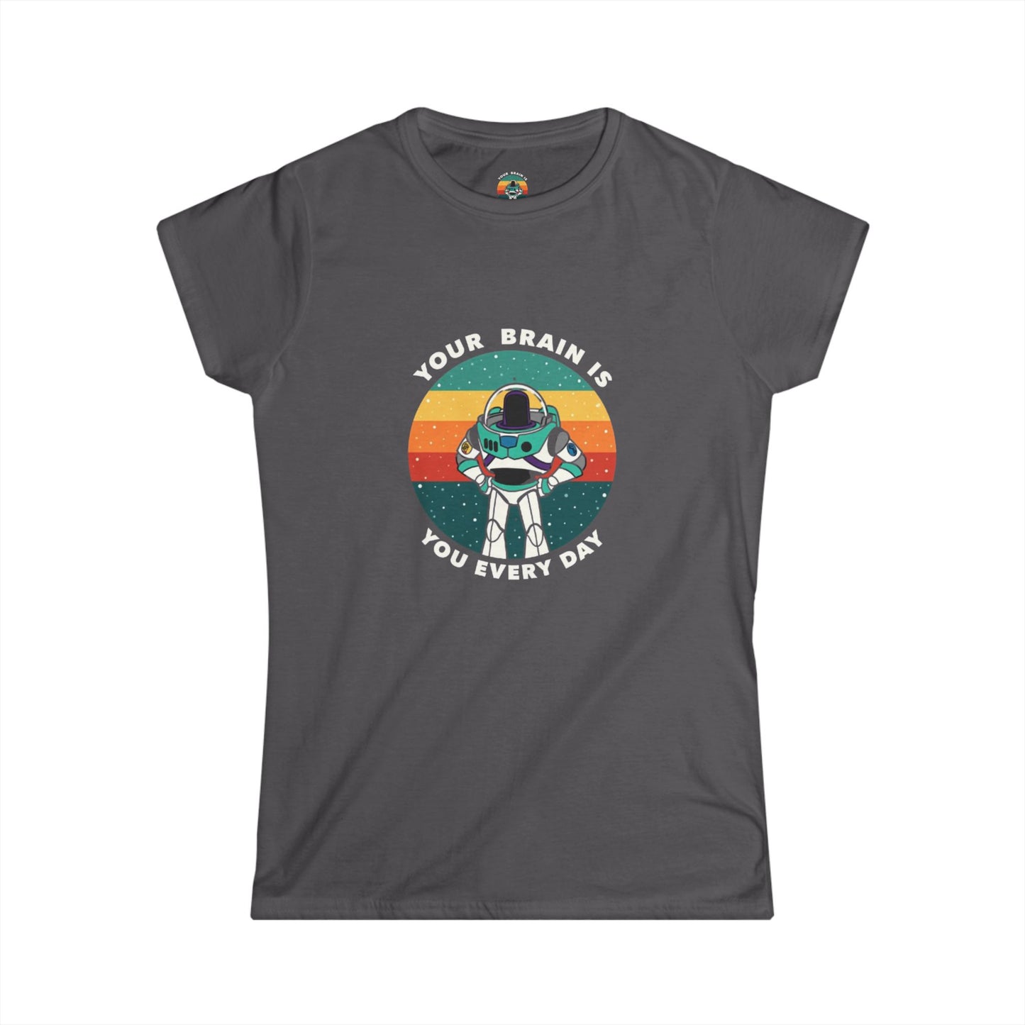 Women's Softstyle Tee –Your Brain is Tricking You
