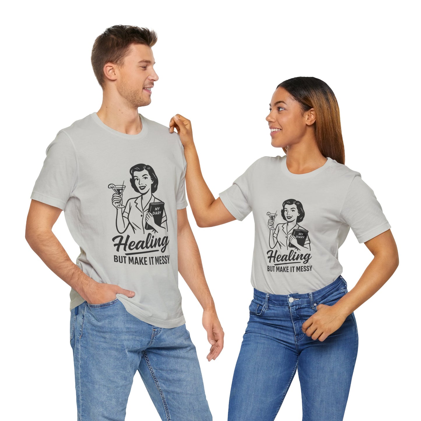 Healing But Make It Messy Tee - Unisex Jersey Short Sleeve T-Shirt