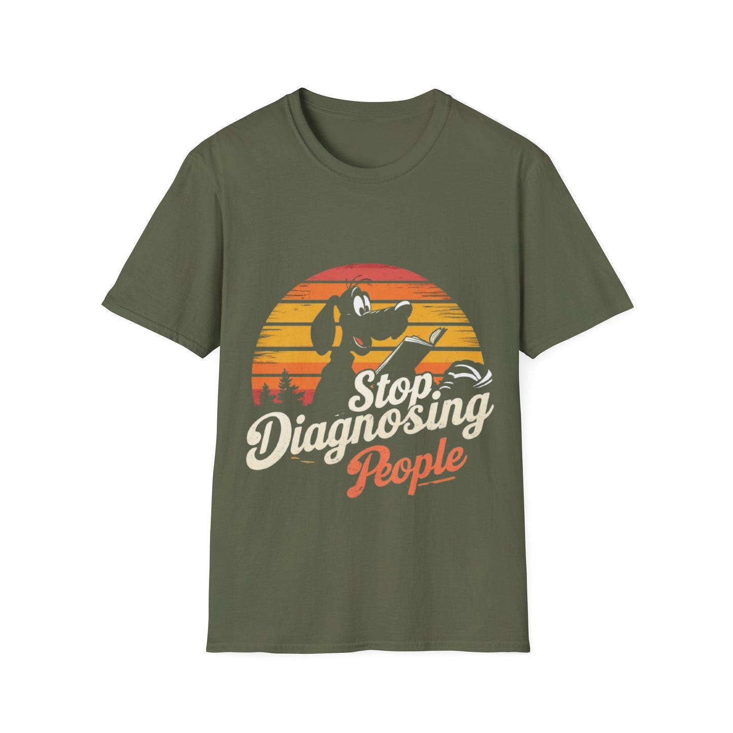 T-Shirt -Stop Diagnosing People