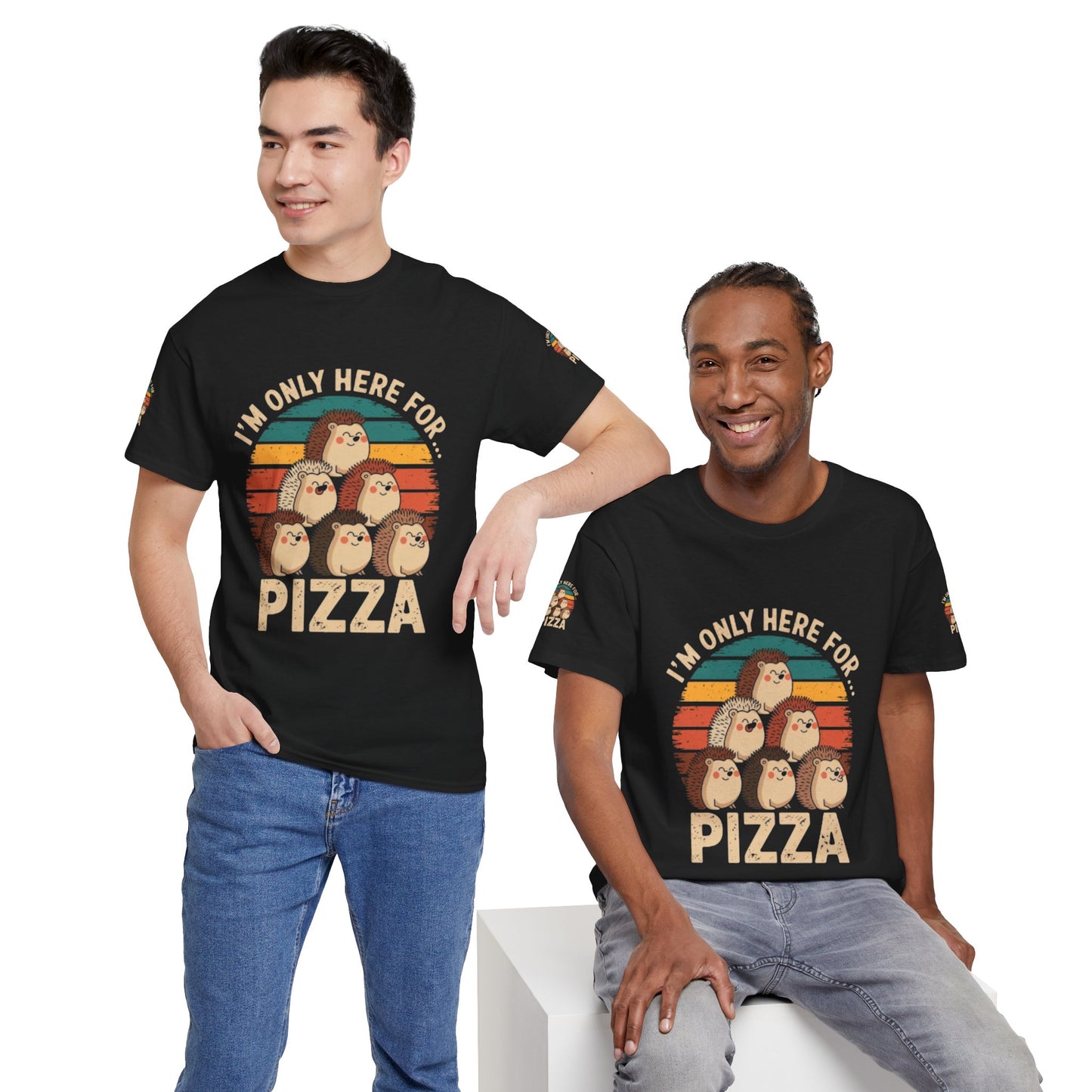 Cotton Tee -I'm only here for Pizza