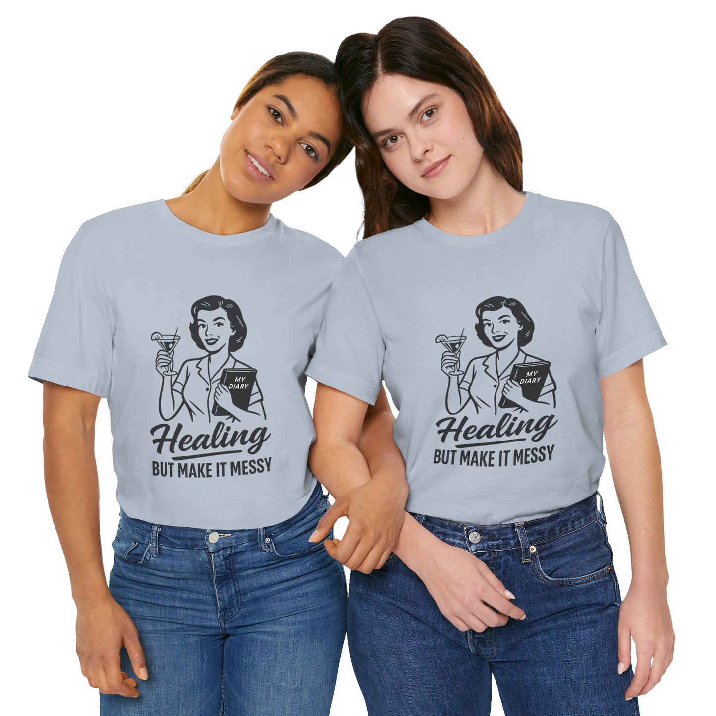 Healing But Make It Messy Tee - Unisex Jersey Short Sleeve T-Shirt