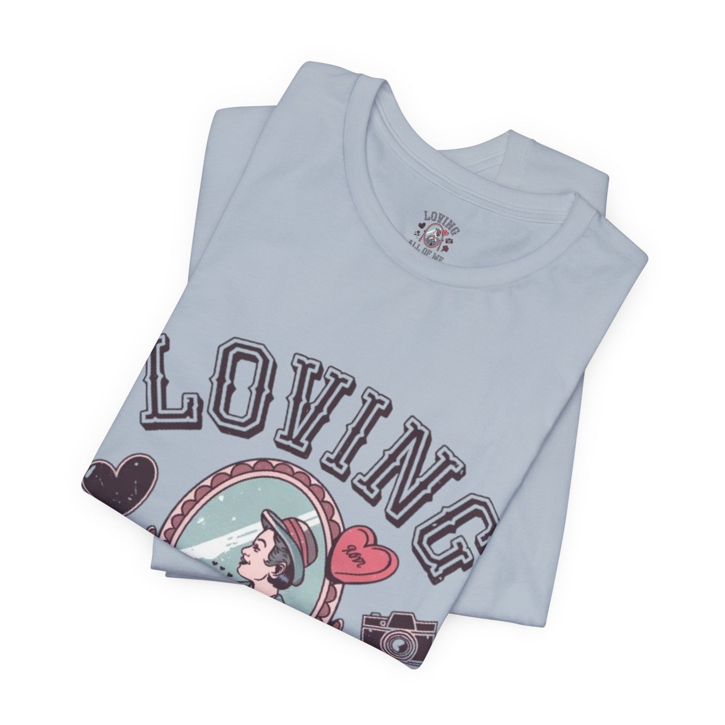Short Sleeve Tee -Loving all of me