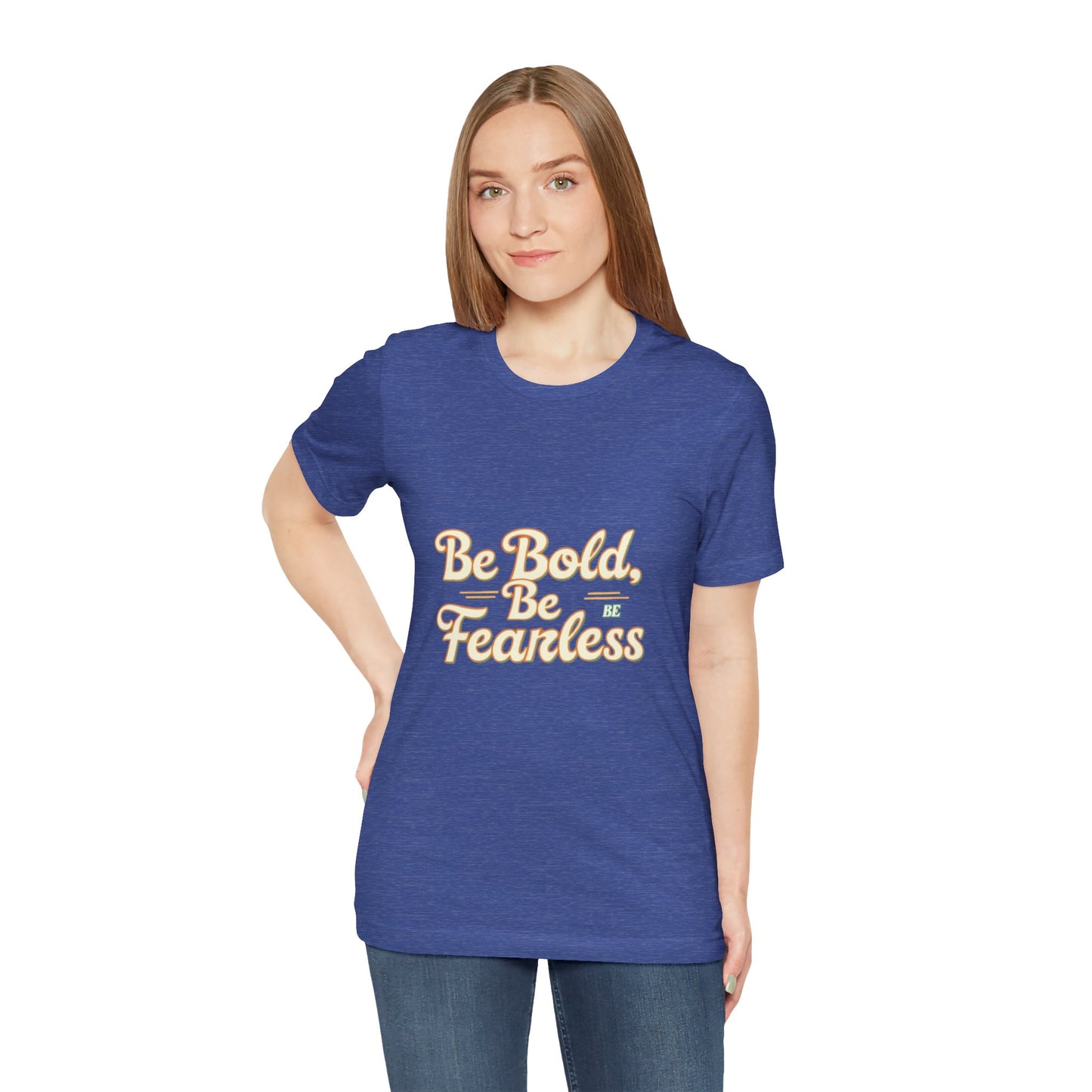 Sleeve Tee -Be Bold Be Fearless