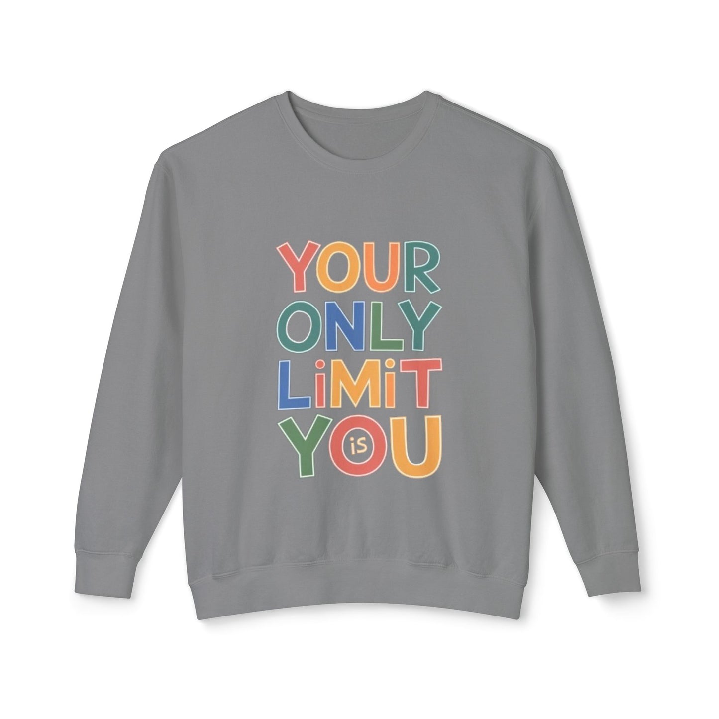 Women's Sweatshirt - Your Only Limit is You