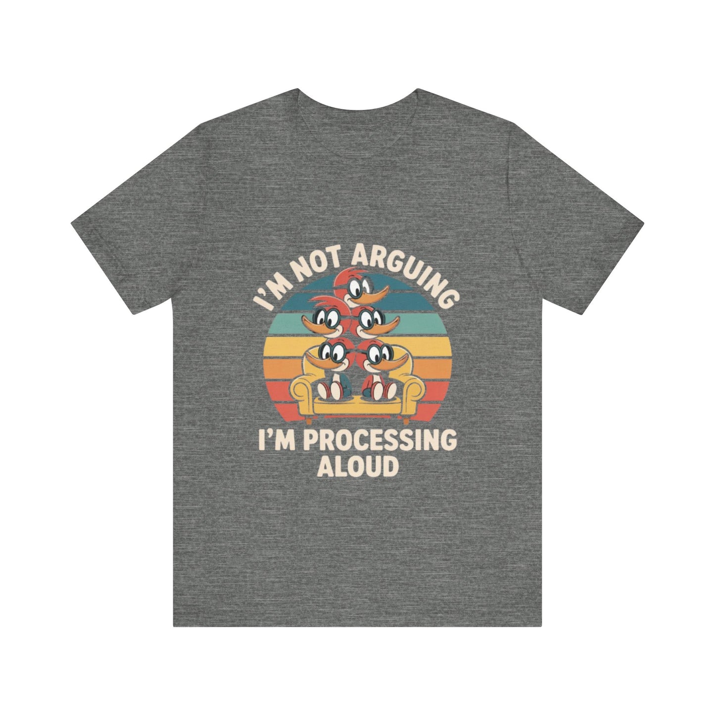 Unisex Jersey Tee - I'm Not Arguing, I'm Processing Aloud