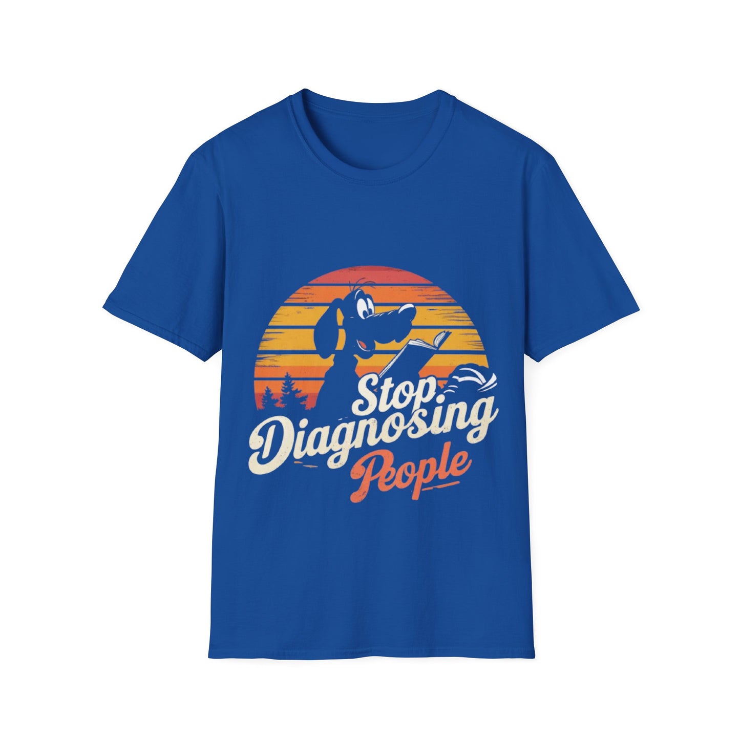 T-Shirt -Stop Diagnosing People