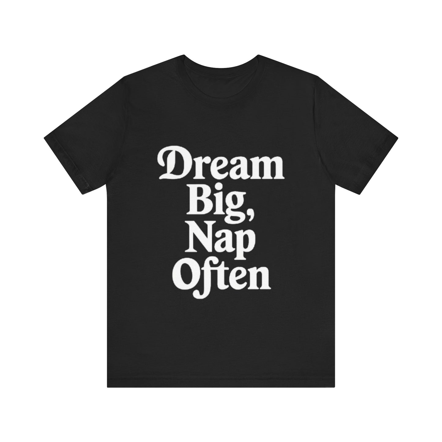 Short Sleeve Tee - Dream big