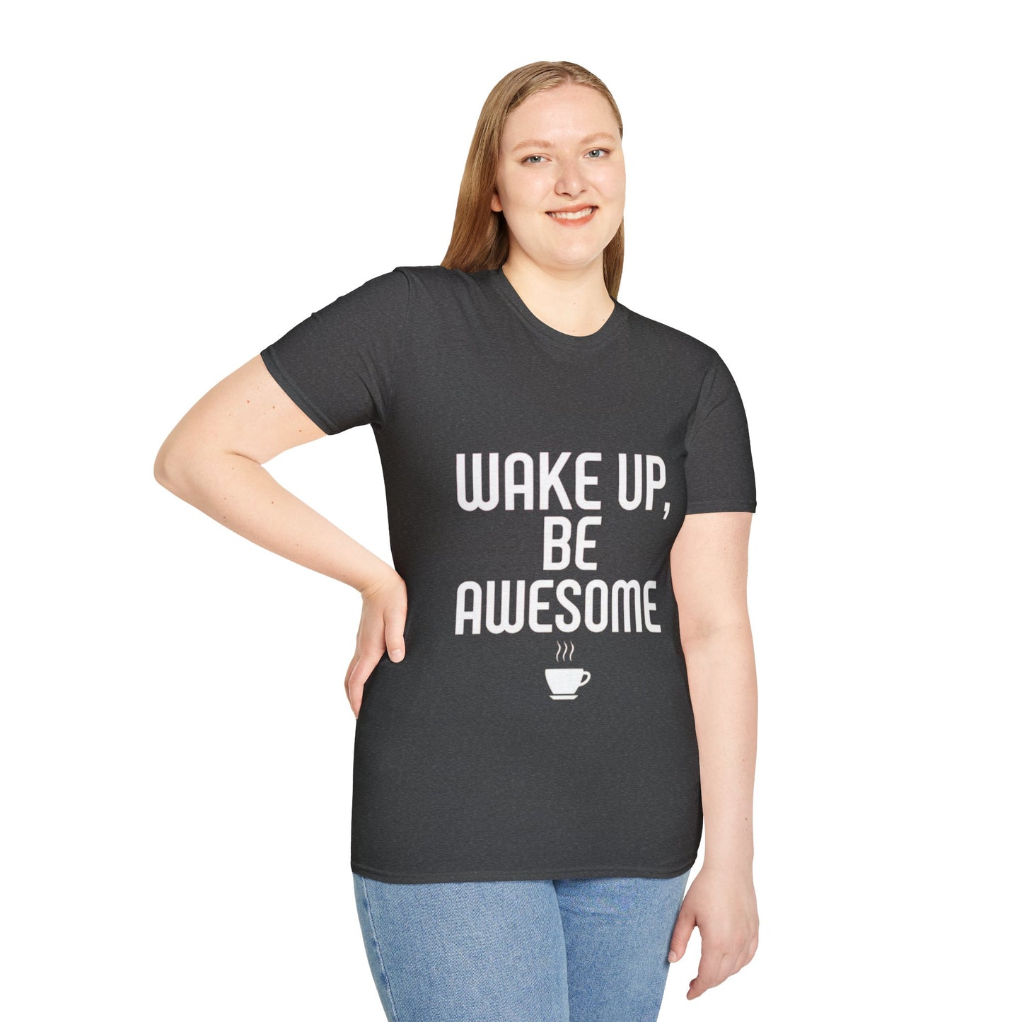 Unisex T-Shirt -Text Phrase