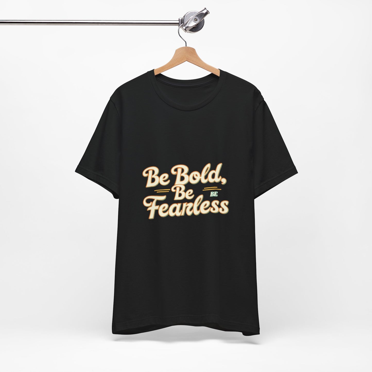 Sleeve Tee -Be Bold Be Fearless