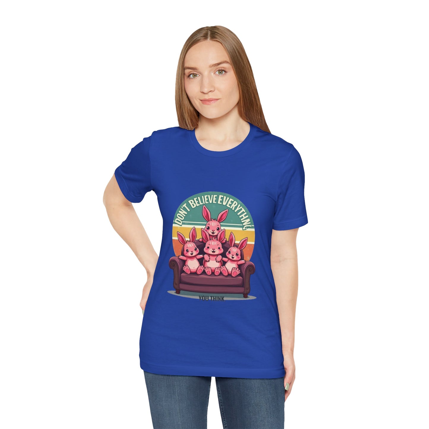 Graphic Tee - Don't Believe Everything You Think