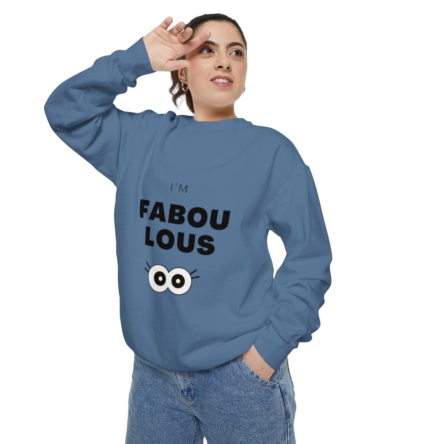 Sweatshirt -I'm Fabulous