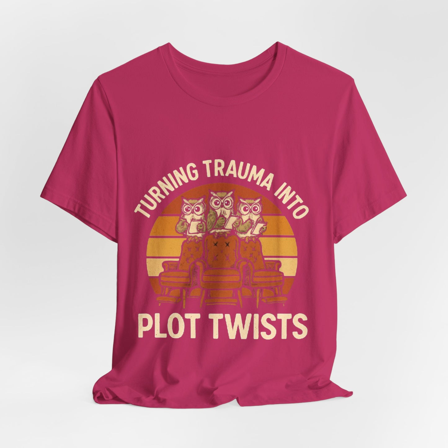 Turning Trauma into Plot Twists Tee,  Unisex T-Shirt