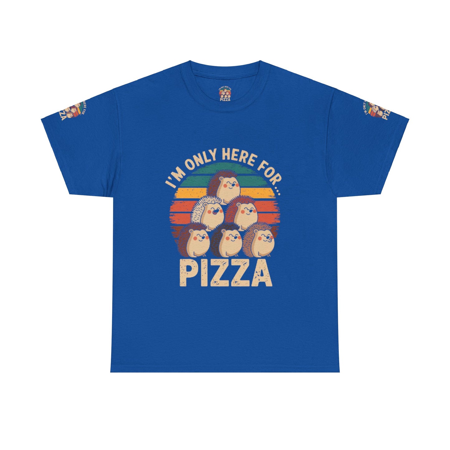 Cotton Tee -I'm only here for Pizza