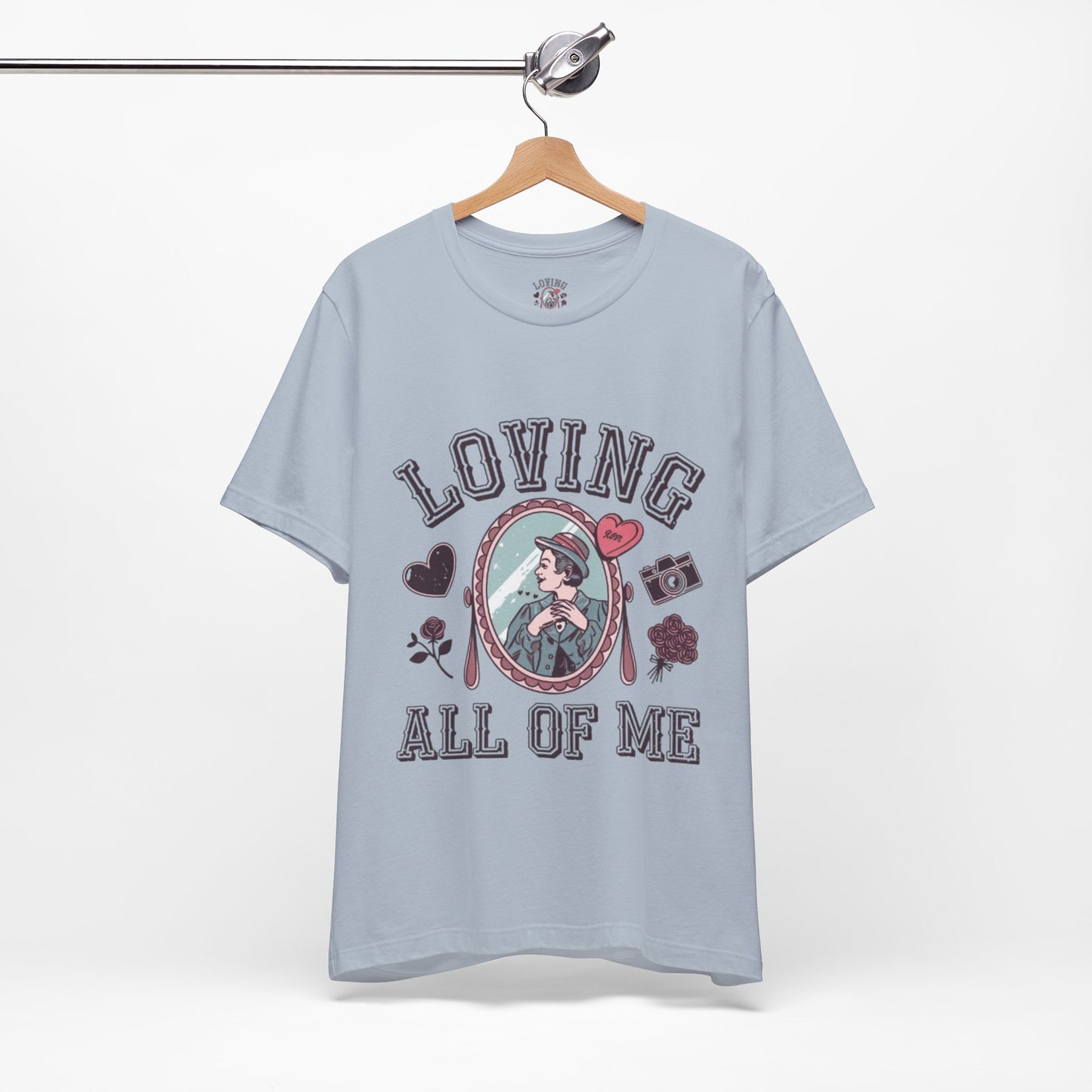 Short Sleeve Tee -Loving all of me