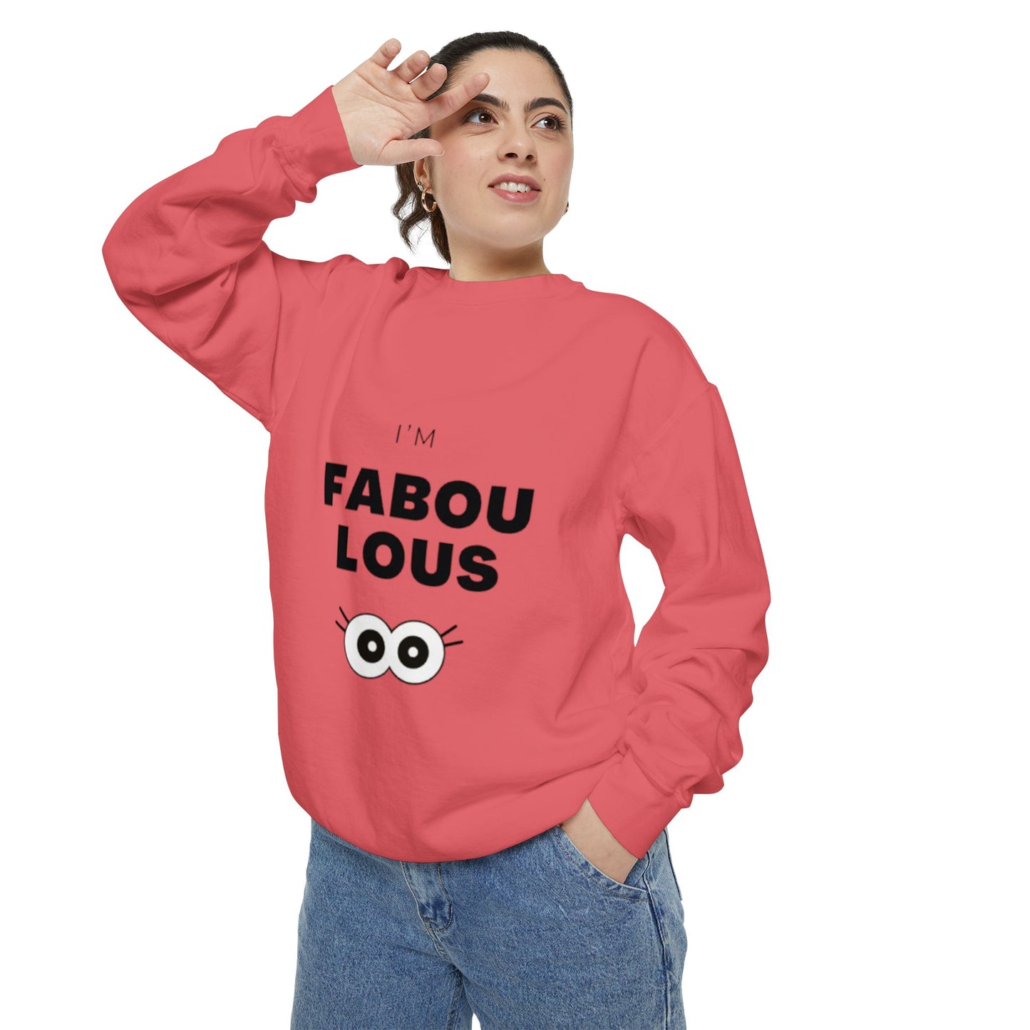 Sweatshirt -I'm Fabulous