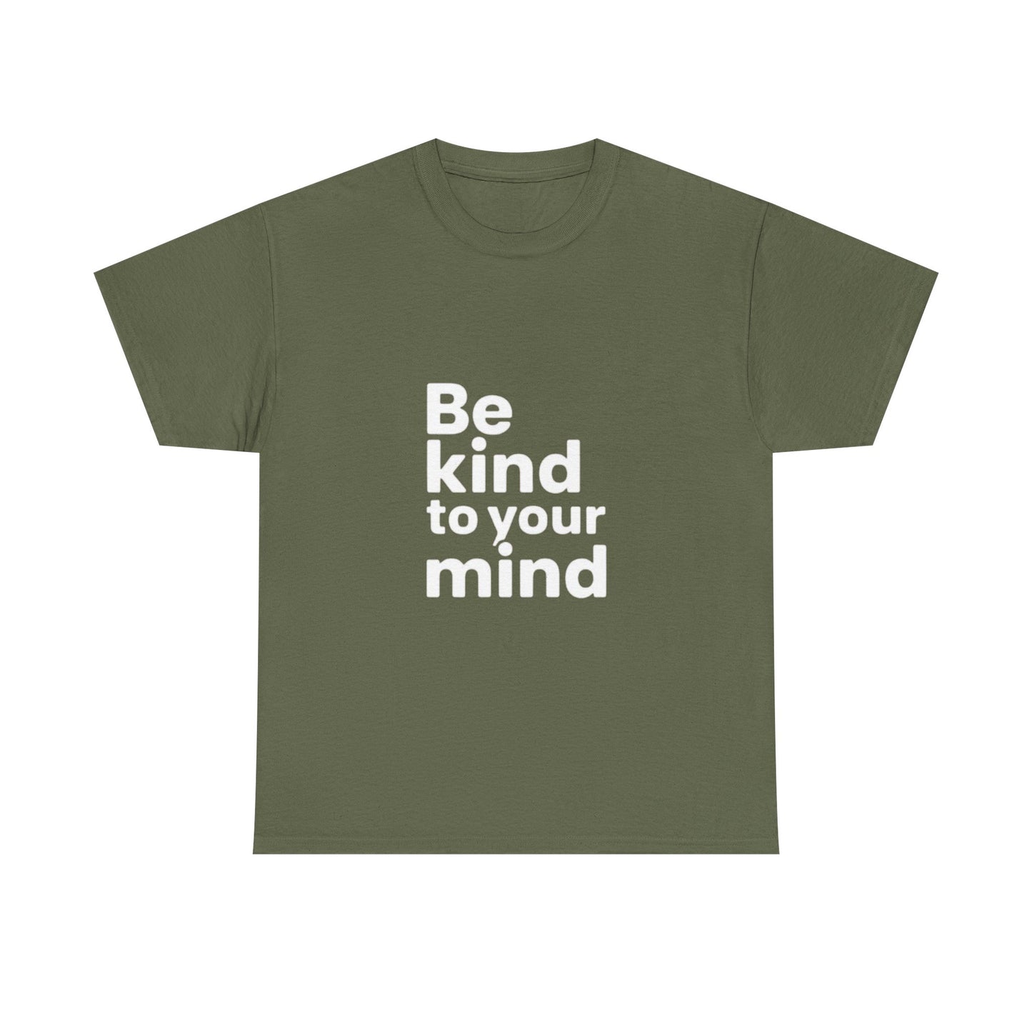Be Kind to Your Mind – Mental Health T-Shirt