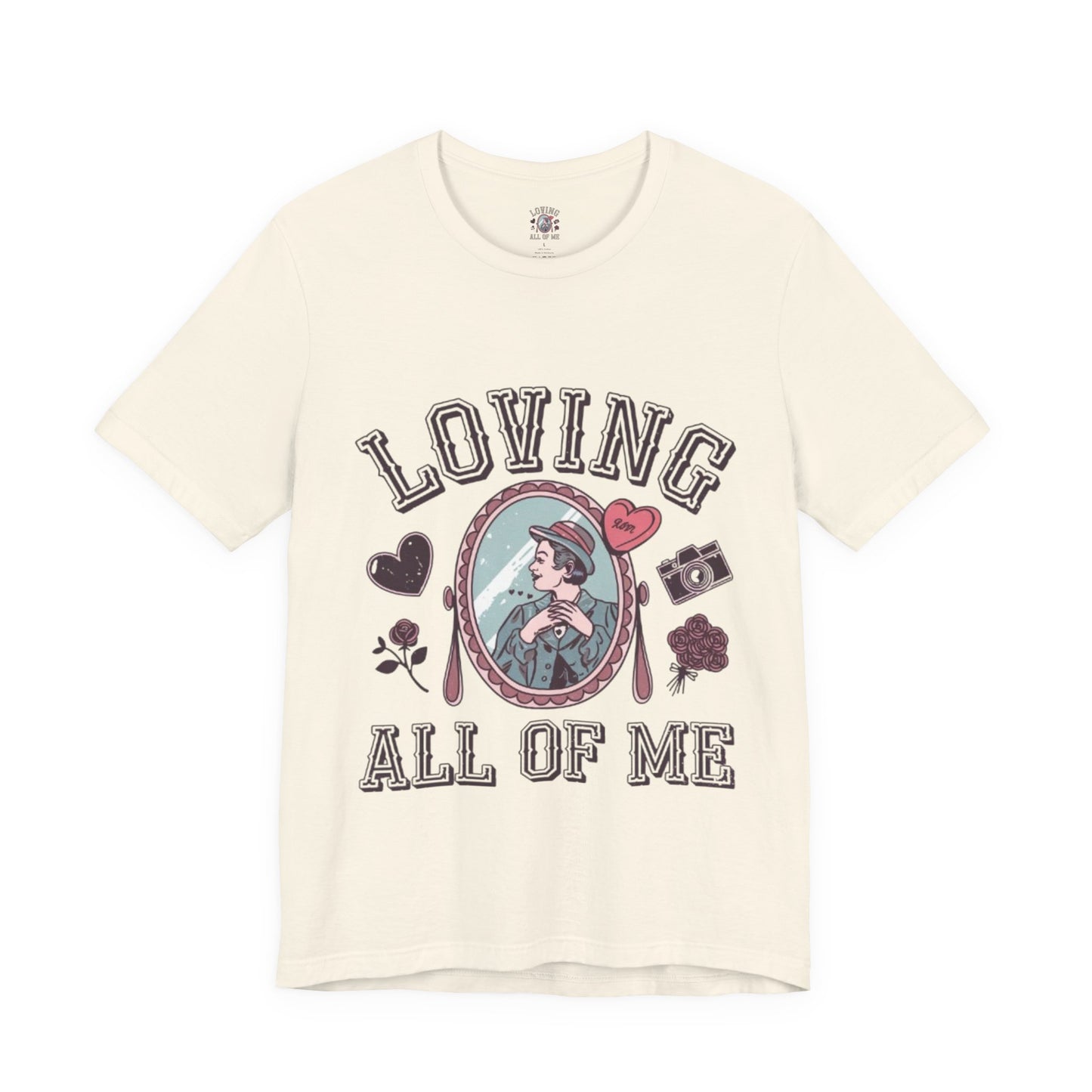 Short Sleeve Tee -Loving all of me