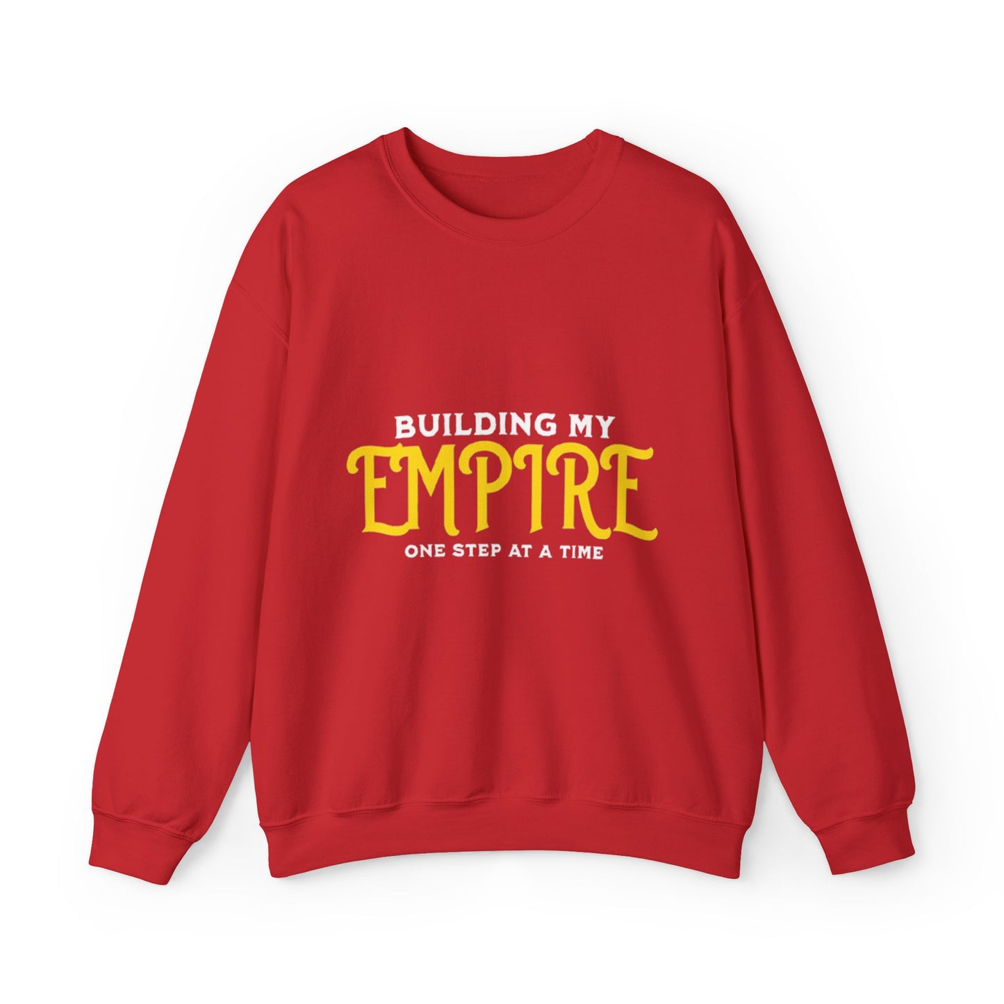 Sweatshirt: Building my Empire - Seasonal Seller Heavy Blend