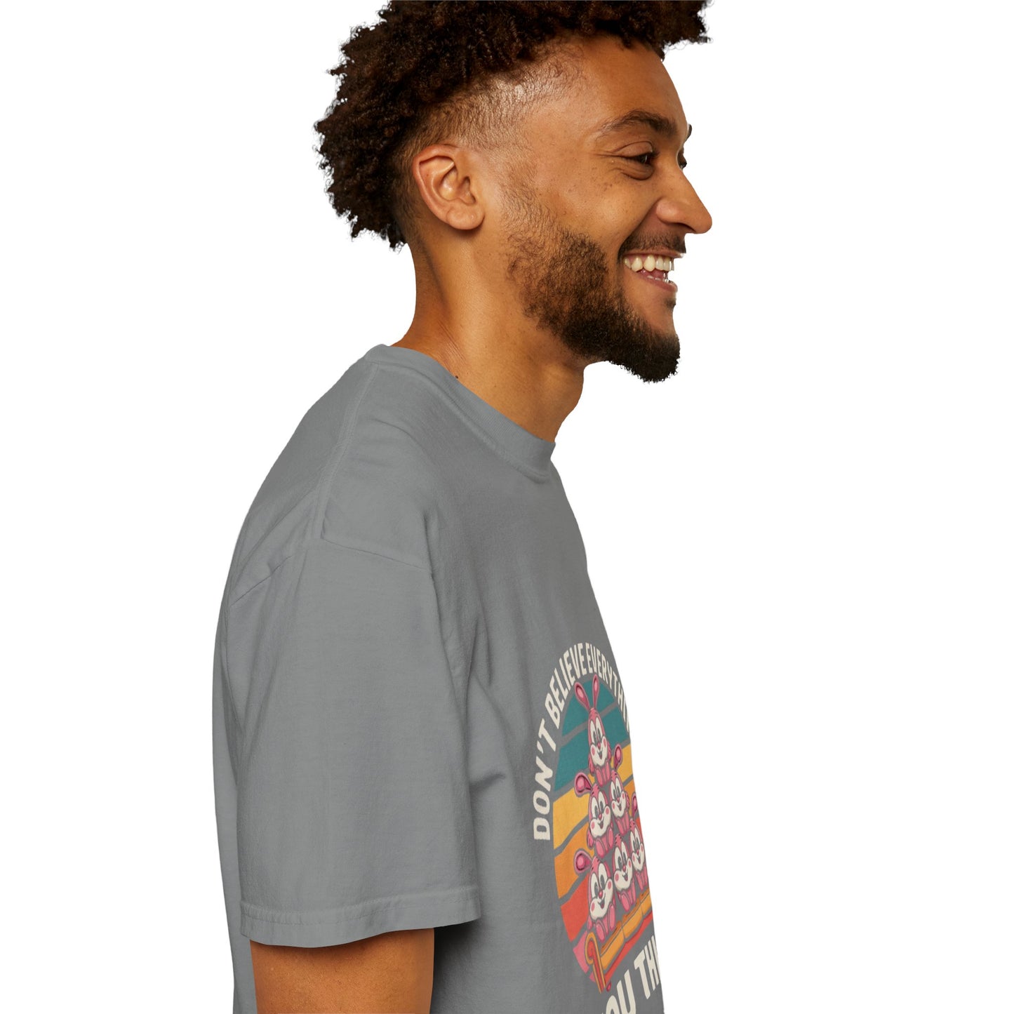 Garment-Dyed T-Shirt: Don't Believe Everything You Think
