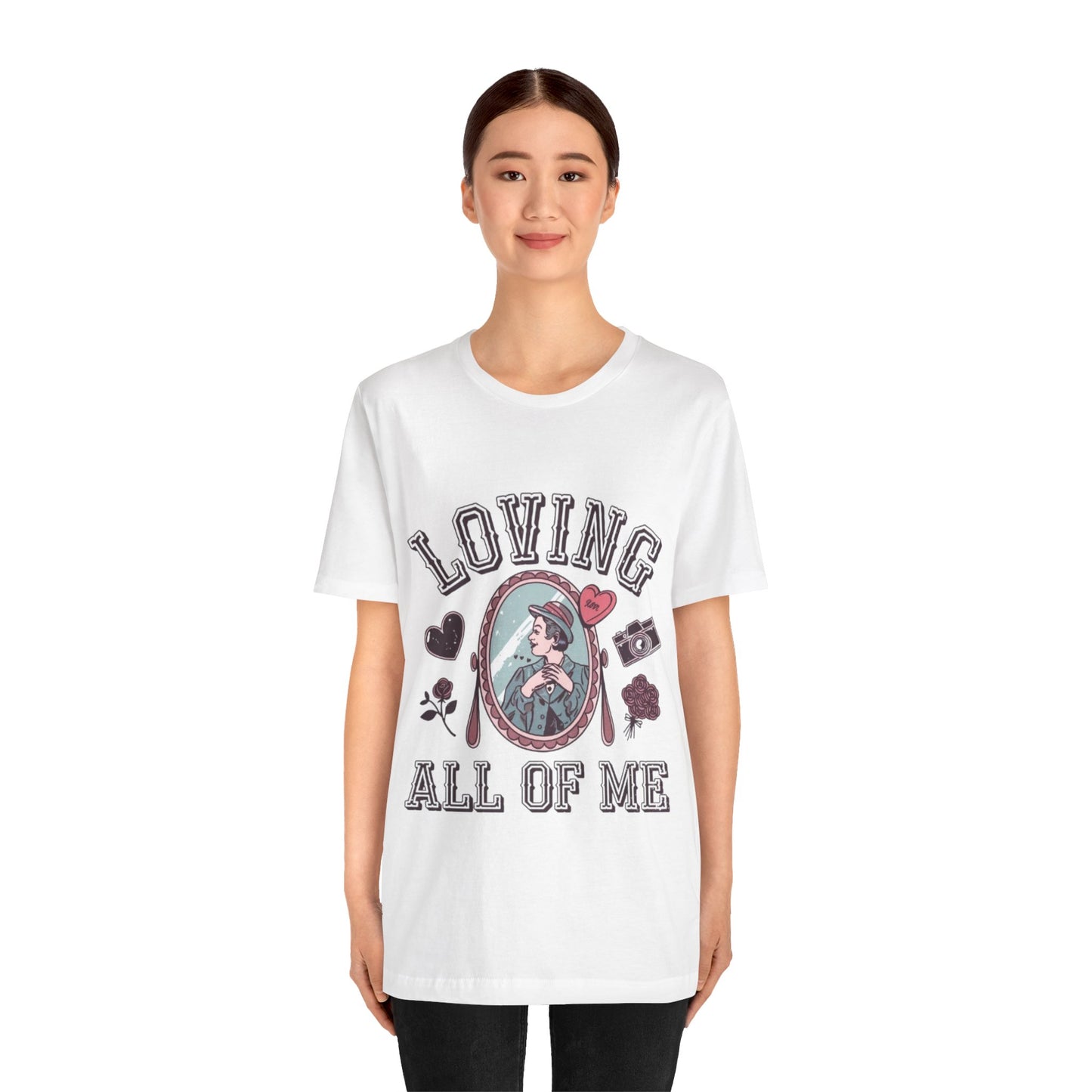 Short Sleeve Tee -Loving all of me