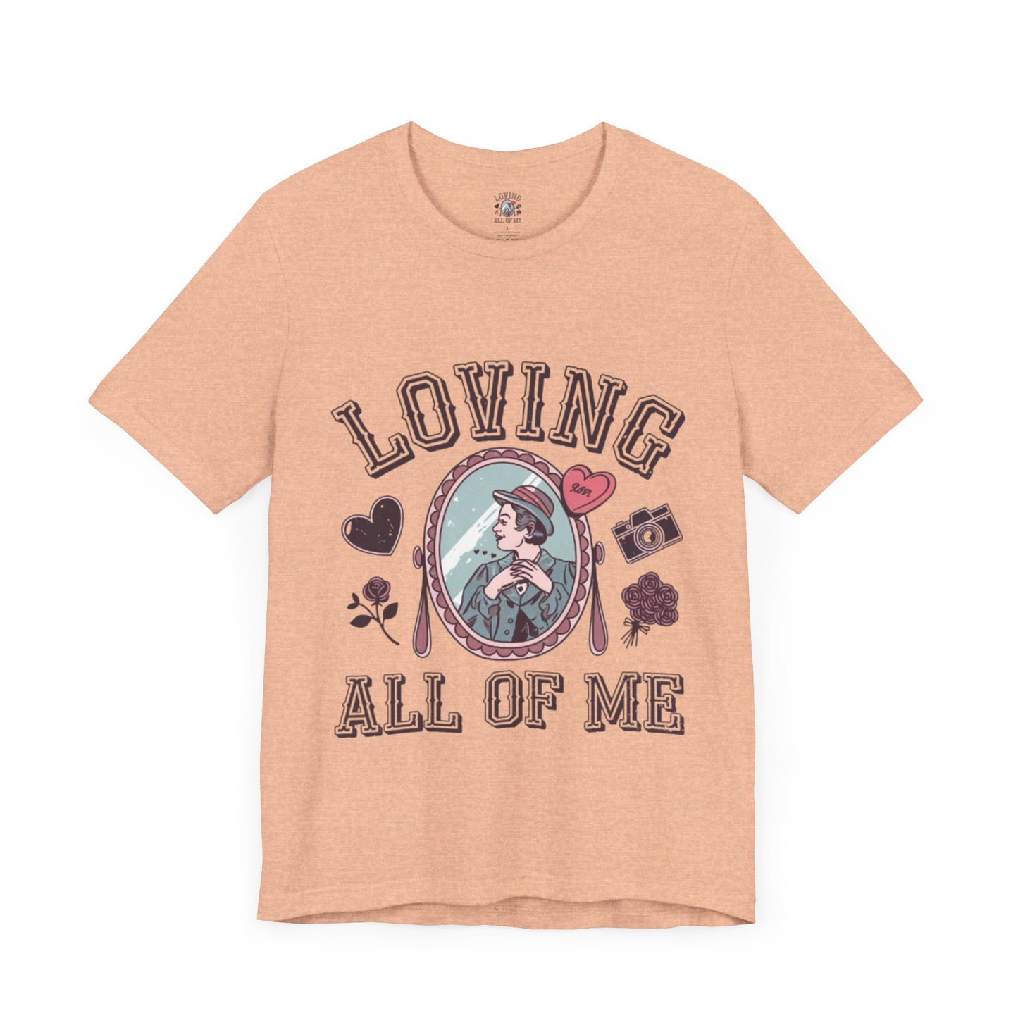 Short Sleeve Tee -Loving all of me