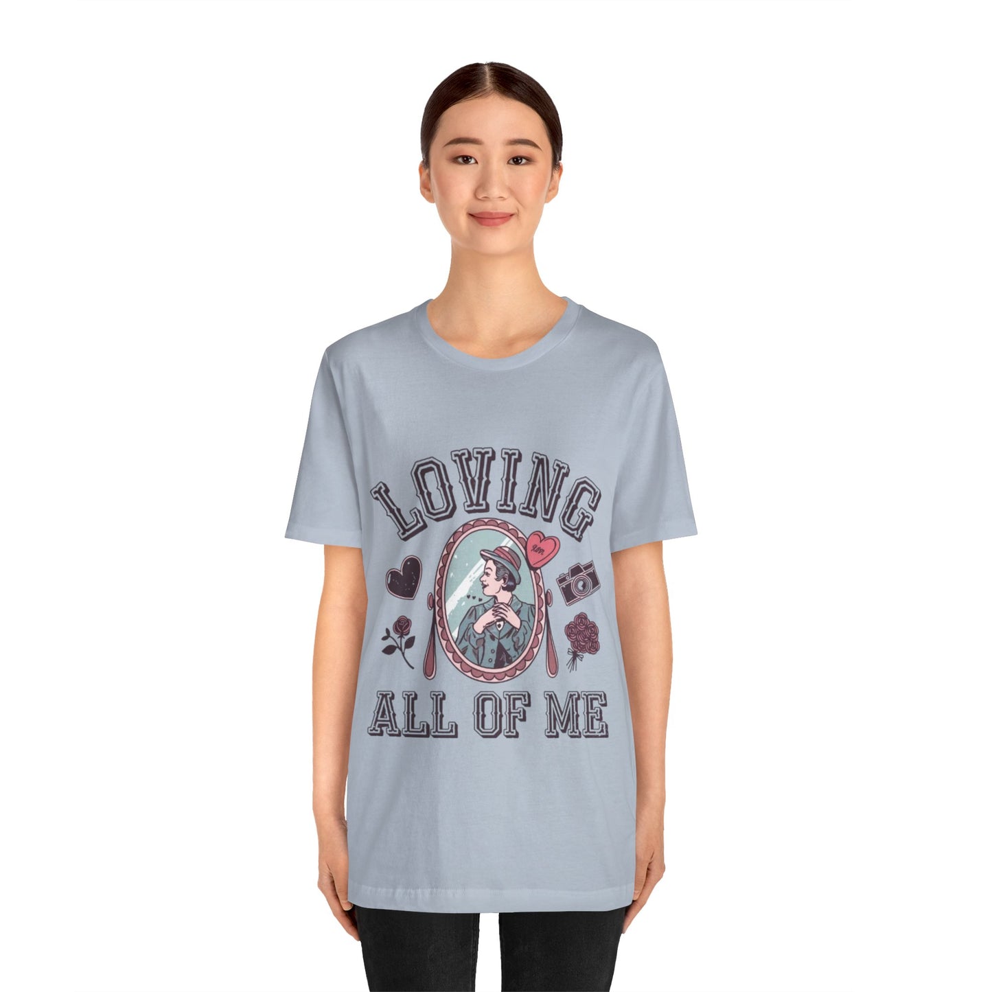 Short Sleeve Tee -Loving all of me