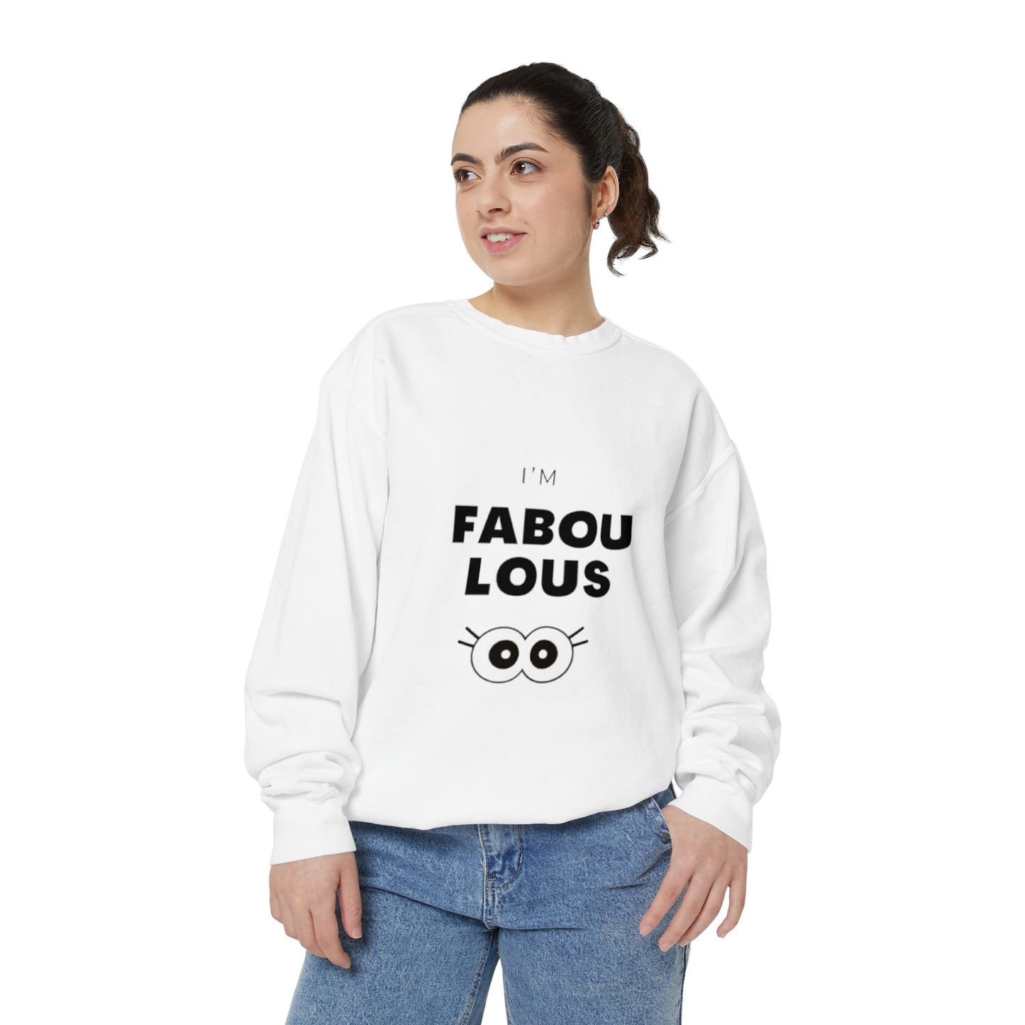 Sweatshirt -I'm Fabulous