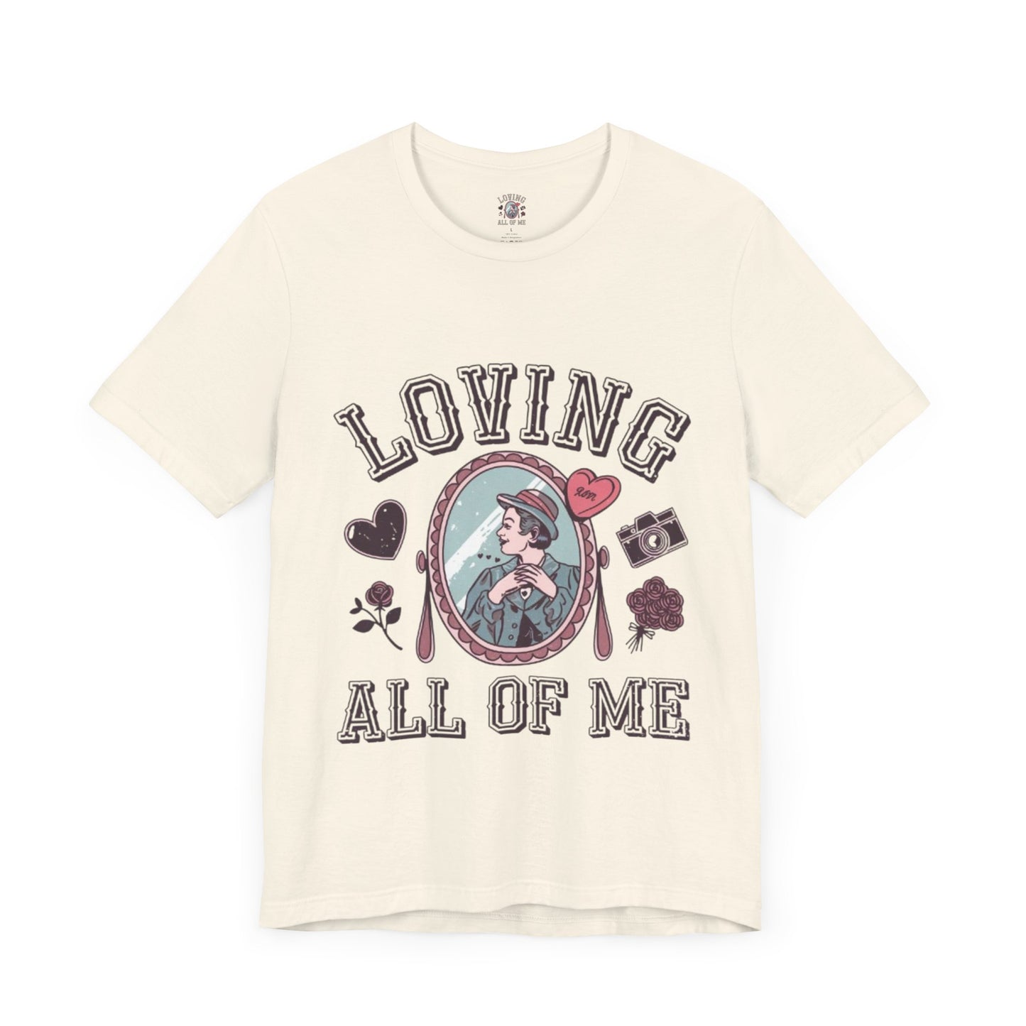 Short Sleeve Tee -Loving all of me