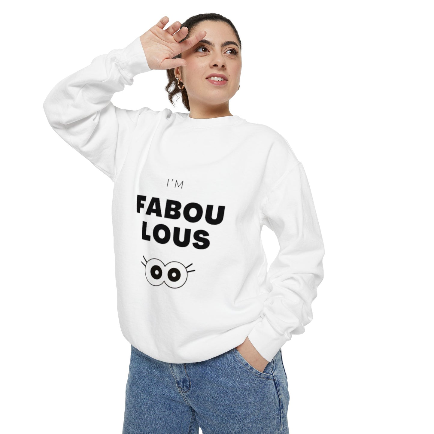 Sweatshirt -I'm Fabulous