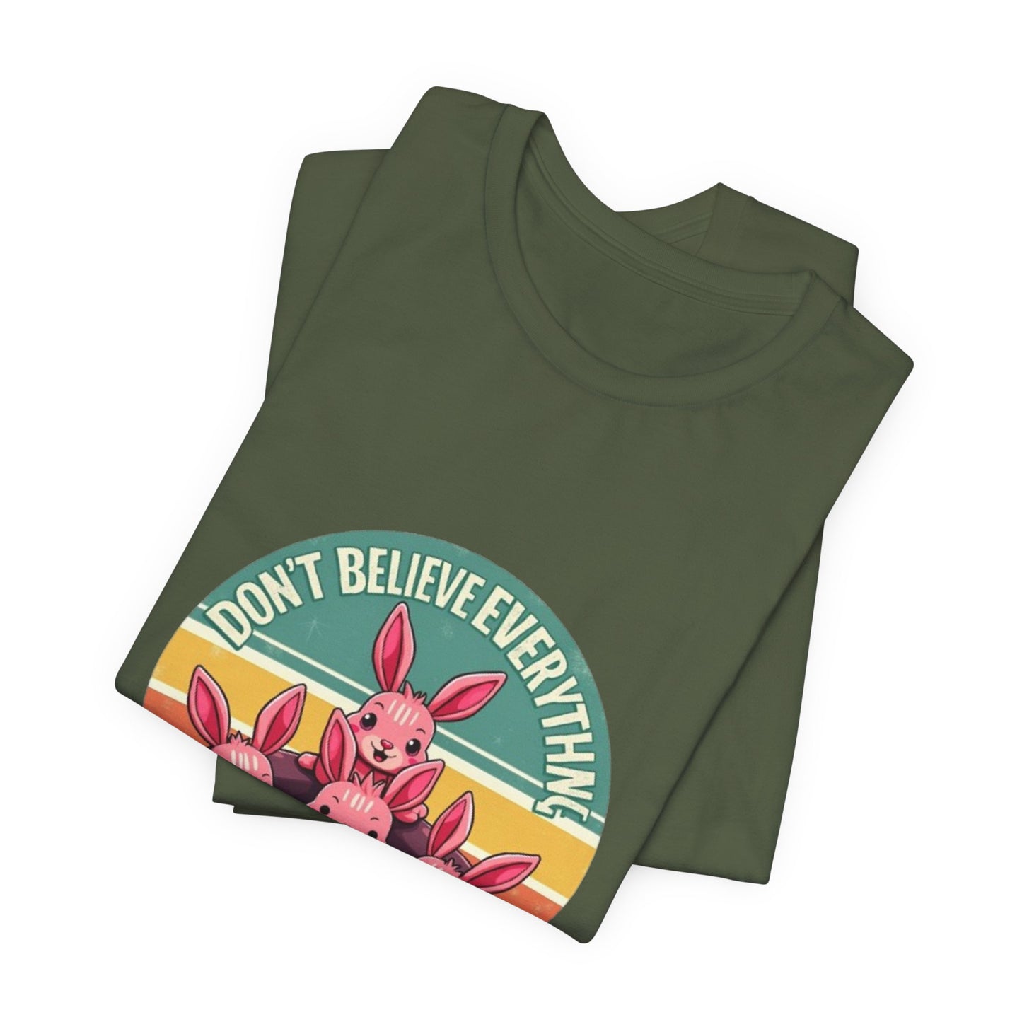Graphic Tee - Don't Believe Everything You Think