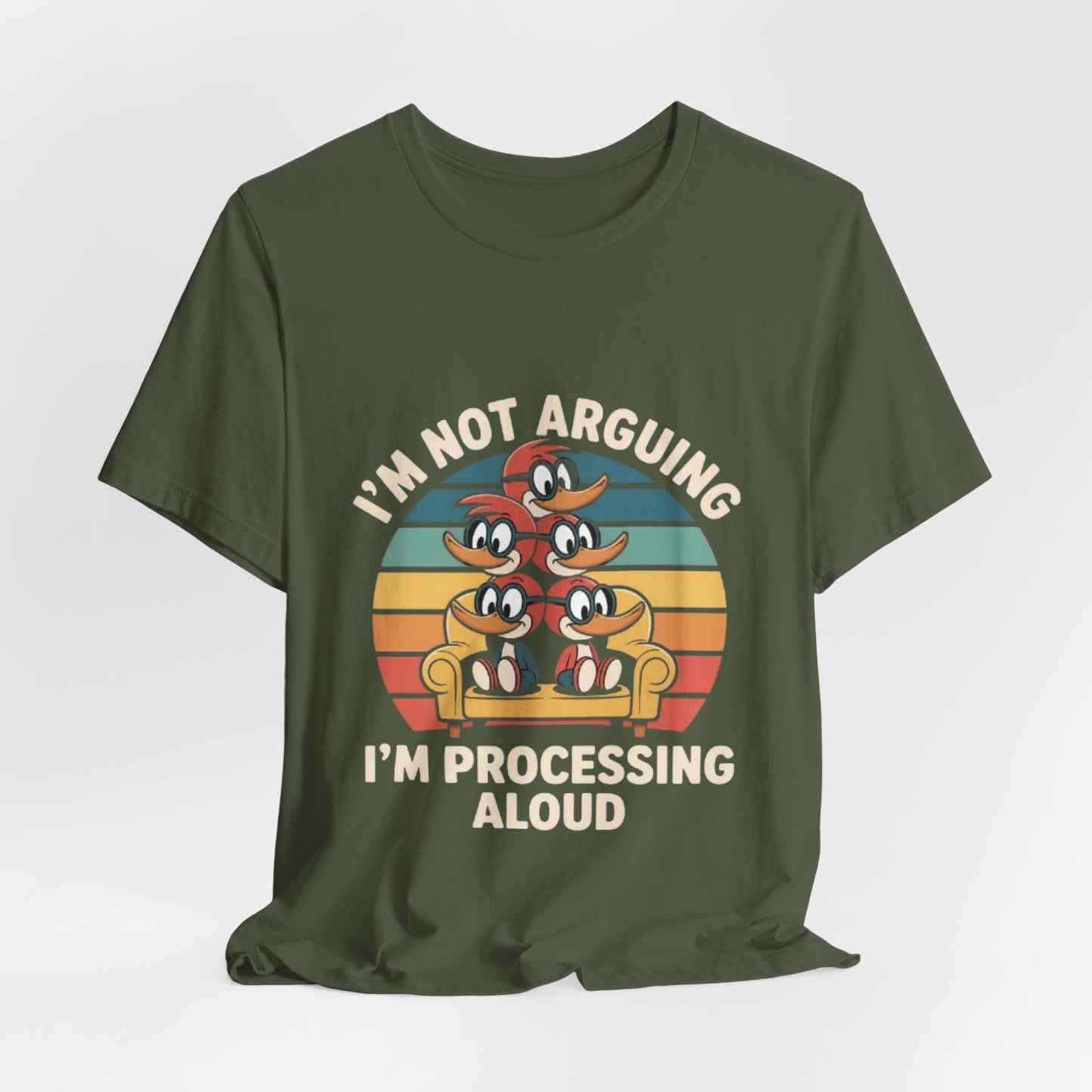 Unisex Jersey Tee - I'm Not Arguing, I'm Processing Aloud